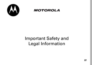 87
Important Safety and
Legal Information
 