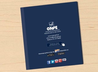 www.onpe.gob.pe
informes@onpe.gob.pe
Teléfono: 01-417-0630
Descarga gratis el App del
disponible en:
Plataforma virtual
www.divertivoto.com
Hacemos que tu voto cuenteOFICINA NACIONAL DE PROCESOS ELECTORALES
 