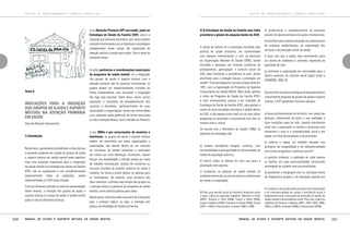 TEXTOS DE APROFUNDAMENTO TEÓRICO-CONCEITUAL

a) na Atenção Primária (AP) em saúde, junto ao
Estratégia de Saúde da Família (ESF): esta é a
inserção que achamos prioritária, pois nosso projeto
coincide inteiramente com os objetivos e estratégias
estabelecidos neste campo tão importante de
atenção pública à saúde para todos. Este é tema do
presente anexo;

Texto 9

Indicações para a inserção
dos grupos de ajuda e suporte
mútuos na atenção primária
em saúde

b) pelas gerências e coordenações municipais
do programa de saúde mental: se a integração
dos grupos de ajuda e suporte mútuos com a
atenção primária não for possível inicialmente, os
grupos podem ser temporariamente iniciados de
forma independente, mas buscando a integração
tão logo seja possível. Além disso, várias outras
propostas e iniciativas de empoderamento dos
usuários e familiares, particularmente de suas
associações e organizações, devem ser estimuladas
e/ou adotadas pelas gerências de forma associada
ou não à atenção básica, como indicado no Anexo 8;

Eduardo Mourão Vasconcelos

1) Introdução

Neste texto, gostaríamos de defender a ideia de que
a presente proposta de criação de grupos de ajuda
e suporte mútuos em saúde mental pode significar
mais uma proposta importante para a integração
da saúde mental na Estratégia de Saúde da Família
(ESF), não se superpondo e sim complementando
organicamente todas as propostas, sendo
implementadas no SUS nesta direção.
Como já tínhamos indicado na carta de apresentação
deste manual, a inserção dos grupos de ajuda e
suporte mútuos no campo da saúde e saúde mental
pode se dar de diferentes formas:

220

c) por ONGs e por associações de usuários e
familiares: os grupos de ajuda e suporte mútuos
podem ser assumidos por estas organizações e
associações, até mesmo dentro de um conjunto
de iniciativas de caráter voluntário e realizadas
em rodízio por suas lideranças. Entretanto, devem
buscar sua estabilidade e difusão ampla por meio
de trabalho remunerado, através de convênios ou
recursos oriundos de projetos próprios de renda e
trabalho, de forma a prover bolsas ou salários para
os facilitadores. No entanto, esta iniciativa não
deve substituir a difusão mais ampla dos grupos via
a atenção básica e gerência do programa de saúde
mental, como política pública para todos.
Neste anexo, faremos então uma série de indicações
para o primeiro tópico, ou seja, a inserção dos
grupos na Estratégia de Saúde da Família.

Manual de ajuda e suporte mútuos em saúde mental

TEXTOS DE APROFUNDAMENTO TEÓRICO-CONCEITUAL

2) A Estratégia de Saúde da Família omo linha
prioritária e global de atuação dentro do SUS

A saúde da família foi a estratégia escolhida pela
política de saúde brasileira, em conformidade
com avanços internacionais e com as diretrizes
da Organização Mundial de Saúde (OMS), sendo
discutida e aprovada nas diversas instâncias de
planejamento, participação e controle social do
SUS, para reorientar a assistência no país, dando
prioridade para a atenção básica e promoção em
saúde90. Esta estratégia foi iniciada no país ainda em
1991, com a implantação do Programa de Agentes
Comunitários em Saúde (PACS). Mais tarde, ganhou
o nome de Programa de Saúde da Família (PSF),
e mais recentemente, passou a ser chamado de
Estratégia de Saúde da Família (ESF), para ganhar o
status de uma estratégia prioritária e global dentro
do SUS, e não apenas como mais um de seus vários
programas já existentes e concorrendo com eles no
mesmo nível e status.
De acordo com o Ministério da Saúde (1998), os
objetivos da estratégia são:

a) prestar assistência integral, contínua, com
resolutibilidade e boa qualidade às necessidades de
saúde da população adscrita;

d) proporcionar o estabelecimento de parcerias
através do desenvolvimento de ações intersetoriais;
e) contribuir para a democratização do conhecimento
do processo saúde/doença, da organização dos
serviços e da produção social da saúde;
f) fazer com que a saúde seja reconhecida como
um direito de cidadania e, portanto, expressão da
qualidade de vida;
g) estimular a organização da comunidade para o
efetivo exercício do controle social (apud Costa e
CARBONE, 2004: 9).

Do ponto de vista das estratégias de empoderamento
e da presente proposta de grupos de ajuda e suporte
mútuos, a ESF apresenta inúmeros avanços:

a) atua prioritariamente no território, nas casas das
pessoas, conhecendo de perto a sua realidade e
suas condições reais de vida, visando transformar
junto com a população os fatores e processos que
aumentam o risco e a vulnerabilidade social e em
saúde, na linha da prevenção e da promoção;
b) valoriza e requer um trabalho baseado nos
princípios da integralidade e da intersetorialidade
com outros programas e políticas sociais91;

b) intervir sobre os fatores de risco aos quais a
população está exposta;

c) permite conhecer a realidade de cada pessoa
ou família, em suas particularidades, construindo
estratégias de cuidado mais personalizadas;

c) humanizar as práticas de saúde através do
estabelecimento de um vínculo entre os profissionais
de saúde e a população;

d) possibilita a integração com ou utilização direta
de dispositivos grupais e de educação popular em

90 Para uma revisão inicial da literatura disponível sobre
o tema, indico os seguintes trabalhos: Morosini e Corbo
(2007); Teixeira e Solla (2006); Castro e Malo (2006);
Costa e Carbone (2004); Czeresnia e Freitas (2003); Sousa
(2001 e 2002) e Vasconcelos, Eymard (1989 e 1999).

91 Conhecer a discussão sobre princípios da integralidade
e da intersetorialidade em saúde e assistência social é
fundamental para a discussão da promoção da saúde, da
saúde mental e da assistência social. Para isso, sugiro os
trabalhos de Pinheiro e Mattos (2001, 2003, 2004, 2006,
2007a e 2007b), Andrade (2006) e Vasconcelos (2008).

Manual de ajuda e suporte mútuos em saúde mental

221

 