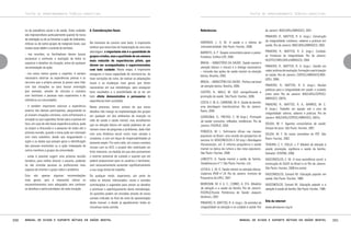 TEXTOS DE APROFUNDAMENTO TEÓRICO-CONCEITUAL

ou da assistência social e de saúde. Estes cuidados
são imprescindíveis particularmente quando há riscos
de retaliação ou de se fomentar a ação de traficantes,
milícias ou de outros grupos de marginais locais, que
muitas vezes detêm o controle do território;
- nas reuniões, os facilitadores devem buscar
esclarecer e estimular a avaliação de todos os
aspectos e detalhes da situação, antes de qualquer
recomendação de ação;
- nos casos menos graves e urgentes, é sempre
necessário valorizar as experiências prévias e os
recursos que a própria pessoa já possui para lidar
com tais situações ou para buscar orientação
(por exemplo, através de vínculos e contatos
com familiares e pessoas mais experientes e de
referência na comunidade);
- é também importante valorizar a experiência
anterior dos demais participantes, perguntando se
já viveram situações similares, como enfrentaram a
situação ou que sugestões fariam para a pessoa em
foco; em caso de não haver experiência prévia, pode
se propor a discussão e a pesquisa de todos até a
próxima reunião, quando o tema pode ser retomado
com mais subsídios, desde que resguardando o
sigilo e os dados que possam gerar a identificação
das pessoas envolvidas ou a ação indesejada de
outros membros e grupos da comunidade;
- ainda é possível sugerir uma próxima reunião
temática, para melhor discutir o assunto, podendo
ou não convidar pessoas ou profissionais mais
capazes de orientar o grupo sobre o problema.
Esta são apenas algumas recomendações
mais gerais, pois é impossível indicar os
encaminhamentos mais adequados sem conhecer
os detalhes e particularidades de cada situação.

230

6. Considerações finais	

No momento de concluir este texto, é importante
lembrar que nesta fase de implantação de uma nova
abordagem, o importante não é a quantidade de
grupos criados, mas a qualidade de um número
mais reduzido de experiências piloto, que
devem ser acompanhadas e supervisionadas
com todo cuidado. Neste etapa, é importante
assegurar a nossa capacidade de monitorá-las, de
fazer correções de rumo, de realizar as adaptações
locais e as mudanças mais gerais que forem
necessárias em sua metodologia, para assegurar
bons resultados e a possibilidade de se ter um
bom efeito demonstrativo e persuasivo de
experiências bem sucedidas.
Neste processo, temos certeza de que novos
desafios irão imergir na implementação dos grupos
em qualquer um dos ambientes de inserção na
rede de saúde e saúde mental, mas acreditamos
que na atenção básica em saúde podemos ter um
número maior de perguntas e problemas, dado lidar
com uma dinâmica social muito mais variada e
complexa, e com um leque de responsabilidades já
bastante amplo. Por outro lado, em nossos contatos
iniciais com os ACS, o projeto têm mobilizado um
forte interesse, na medida em que eles pressentem
o enorme potencial de cuidado e suporte que ele
poderá proporcionar para os usuários e familiares,
sem necessariamente aumentar significativamente
a sua carga direta de trabalho.
De qualquer modo, esperamos, por parte de
todos os leitores interessados, novas e variadas
contribuições e sugestões para vencer os desafios
e promover o aperfeiçoamento desta metodologia.
As questões podem ser enviadas através de nosso
contato indicado no final da carta de apresentação
deste manual, e desde já agradecemos todas as
iniciativas neste sentido.

Manual de ajuda e suporte mútuos em saúde mental

TEXTOS DE APROFUNDAMENTO TEÓRICO-CONCEITUAL

Referências

de Janeiro: IMS/UERJ/ABRASCO, 2001.

ANDRADE, L. O. M. A saúde e o dilema da
intersetorialidade. São Paulo: Hucitec, 2006.

PINHEIRO, R.; MATTOS, R. A. (orgs.). Construção
da integralidade: cotidiano, saberes e práticas em
saúde. Rio de Janeiro: IMS/UERJ/ABRASCO, 2003.

BARRETO, A. P. Terapia comunitária passo a passo.
Fortaleza: Gráfica LCR, 2005.
BRASIL – MINISTÉRIO DA SAÚDE. Saúde mental e
atenção básica: o vínculo e o diálogo necessários
– inclusão das ações de saúde mental na atenção
básica. Brasília, 2003.
BRASIL – MINISTÉRIO DA SAÚDE. Política nacional
de atenção básica. Brasília, 2006.
CASTRO, A.; MALO, M. SUS: ressignificando a
promoção da saúde. São Paulo: Hucitec, 2006.
COSTA, E. M. A.; CARBONE, M. H. Saúde da família:
uma abordagem interdisciplinar. Rio de Janeiro:
Rubio, 2004.
CZERESNIA, D.; FREITAS, C. M (orgs.). Promoção
da saúde: conceitos, reflexões, tendências. Rio de
Janeiro: FIOCRUZ, 2003.
FONSECA, M. L. Sofrimento difuso nas classes
populares no Brasil: uma revisão da perspectiva do
nervoso. In: VASCONCELOS, E. M. (org.). Abordagens
Psicossociais, vol. II: reforma psiquiátrica e saúde
mental na óptica da cultura e das lutas populares.
São Paulo: Hucitec, 2008
LANCETTI, A. Saúde mental e saúde da família.
Saúdeloucura nº 7. São Paulo: Hucitec, s/d.
LOYOLA, C. M. D. Saúde mental na atenção básica.
Cadernos IPUB nº 24. Rio de Janeiro: Instituto de
Psiquiatria da UFRJ, 2007.
MOROSINI, M. V. G. C.; CORBO, A. D’A. Modelos
de atenção e a saúde da família. Rio de Janeiro:
FIOCRUZ/Escola Politécnica de Saúde Joaquim
Venâncio, 2007.
PINHEIRO, R.; MATTOS, R. A. (orgs.). Os sentidos da
integralidade na atenção e no cuidado à saúde. Rio

PINHEIRO, R.; MATTOS, R. A. (orgs.). Cuidado:
as fronteiras da integralidade. Rio de Janeiro:
HUCITEC/IMS/UERJ/ABRASCO, 2004.
PINHEIRO, R.; MATTOS, R. A. (orgs.). Gestão em
redes: práticas de avaliação, formação e participação
na saúde. Rio de Janeiro: CEPESC/ABRASCO/IMSUERJ, 2006.
PINHEIRO, R.; MATTOS, R. A. (orgs.). Razões
públicas para a integralidade em saúde: o cuidado
como valor. Rio de Janeiro: IMS/UERJ/CEPESC/
ABRASCO, 2007b.
PINHEIRO, R.; MATTOS, R. A.; BARROS, M. E.
B. (orgs.). Trabalho em equipe sob o eixo da
integralidade: valores, saberes e práticas. Rio de
Janeiro: IMS/UERJ/CEPESC/ABRASCO, 2007a.
SOUSA, M. F. Agentes comunitários de saúde:
choque de povo. São Paulo: Hucitec, 2001.
SOUSA, M. F. Os sinais vermelhos do PSF. São
Paulo: Hucitec, 2002.
TEIXEIRA, C. F.; SOLLA, J. P. Modelo de atenção à
saúde: promoção, vigilância e saúde da família.
Salvador: EDUFBA, 2006.
VASCONCELOS, E. M. A nova assistência social: a
construção do SUAS no Brasil e no Rio de Janeiro.
São Paulo: Hucitec, 2008 (no prelo).
VASCONCELOS, Eymard M. Educação popular em
saúde. São Paulo: Hucitec, 1988.
VASCONCELOS, Eymard M. Educação popular e a
atenção à saúde da família. São Paulo: Hucitec, 1999.

Site da internet
www.abratecom.org.br

Manual de ajuda e suporte mútuos em saúde mental

231

 