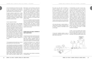 FORMAÇÃO BÁSICA OPERATIVA PARA FACILITADORES E APOIADORES

com um funcionamento muito similar, mas em todos
os casos o mais importante é esta característica
de grupos entre pares, de pessoas que vivem um
mesmo problema ou forma de opressão comum.
Os grupos e projetos de suporte mútuo, no campo
da saúde mental, têm prioridade para os usuários
e familiares da área, mas podem e devem incluir
outros tipos de pessoas, como uma forma de buscar
a integração na sociedade e combater o estigma
associado ao transtorno mental.

c) Local e espaços de realização:
No campo da saúde mental, as duas modalidades
podem ser realizadas dentro de serviços abertos
de saúde e saúde mental, como, por exemplo, os
CAPS (Centros de Atenção Psicossocial), centros de
convivência, ambulatórios, e centros de saúde, mas
ambas devem também procurar sair dos serviços
para outros locais da comunidade e da sociedade,
como na própria atenção primária em saúde11. Isto
é muito importante, porque existe uma tendência
muito forte para que as atividades de atenção
psicossocial fiquem restritas aos serviços, gerando
uma predisposição para o que às vezes é chamado
de “cronificação” dos usuários e familiares nos
serviços12.

11 Os interessados neste tema devem buscar o texto de
aprofundamento sobre o assunto neste manual.
12 Em muitos países que avançaram em seu processo de
reforma psiquiátrica, busca-se compensar essa tendência
nos serviços abertos de saúde mental com uma busca
ativa de atividades e recursos sociais e culturais fora dos
serviços. Na Inglaterra e nos Estados Unidos, bem como
em vários países de língua inglesa, esta proposta recebe
o nome de reach out programmes, expressão que pode
ser traduzida como “programas de busca ativa fora dos
serviços”. Neles, profissionais e lideranças assumem a
função de oficineiros, estimulam os grupos de suporte
mútuo e partem para passeios, atividades, busca de

26

FORMAÇÃO BÁSICA OPERATIVA PARA FACILITADORES E APOIADORES

Nesta direção, o que mais distingue a ajuda mútua
é sua realização em salas em centros sociais e
comunitários, cujas portas possam ser fechadas
durante as reuniões, para possibilitar um ambiente
seguro para seus participantes se mostrarem e
exporem suas vivências. Exige, portanto, a garantia
de não haver interrupções e entrada de pessoas
estranhas, o que ajuda a assegurar o sigilo em
relação aos participantes e às informações faladas
durante a reunião.

Nos grupos que ainda estão em formação ou
quando há membros novos, o contrato deve
ser obrigatoriamente lido no início da reunião.
Por sua vez, os facilitadores devem conhecer e
discutir este documento em profundidade, pois
ele constitui o dispositivo-chave para se garantir
a ordem e a convivência pacífica nas reuniões, o
que é uma exigência central para a continuidade
dos grupos de ajuda e suporte mútuos e para que
eles possam desenvolver seus efeitos psíquicos13.

Por sua vez, as atividades de suporte mútuo também
visam sair dos serviços para espaços comunitários
e públicos, geralmente abertos e compartilhados
pelo grande público. Elas podem ser também
realizadas em locais cujo acesso pode ser comprado
ou negociado, como nos cinemas, teatros, museus,
parques e centros culturais.

A seguir, buscamos comentar e dar esclarecimentos
adicionais acerca de algumas das regras do contrato:

2) Regras básicas dos grupos e atividades de
ajuda e suporte mútuos

As regras dos grupos de ajuda e suporte mútuos devem
ser poucas e simples, mas são importantíssimas,
porque elas sintetizam a experiência anterior de
grupos similares, evitando problemas e conflitos que
podem inclusive inviabilizar o funcionamento do grupo.

a) Em retorno pela ajuda e o suporte recebidos, os
membros devem ter respeito, consideração e buscar
dar suporte e respostas às necessidades de cada
um dos colegas.

13 Este tema é longamente discutido no texto de
aprofundamento, incluído neste manual, sobre processo
grupal e grupos de ajuda mútua.

b) Principalmente nos grupos de ajuda mútua,
o nome dos participantes e o que é dito dentro
do grupo por um de seus membros não pode ser
levado para fora, particularmente para a sua
família, amigos ou serviço de saúde mental. A
isso nós chamamos de direito à privacidade, à
confidencialidade e à proteção das informações
pessoais, e representa um valor importante no
mundo dos profissionais e também nos grupos de
ajuda e suporte mútuos. Apenas em situações de
emergência, quando um dos membros precisa de
algum esforço comum do grupo para ser ajudado, é
que se pode dividir um mínimo de informações que
possibilite aos demais compreender a situação
e prover ajuda. Sempre que possível, pergunte à
pessoa se ela não se importa com essa divulgação
de suas informações, para ajudar no cuidado
necessário de emergência.

c) Talvez a regra mais importante deste contrato
seja a que exige “respeito aos valores e ausência
de crítica ou julgamento em relação ao que o outro
está falando, não sendo permitida nenhuma forma

A cartilha do participante traz um “contrato de
participação nos grupos”, com as regras básicas
e indispensáveis que devem ser discutidas e
assumidas como o documento mais fundamental
do grupo. Todos os participantes devem conhecêlo previamente, e a aceitação das regras do
contrato é precondição para participar do grupo.

recursos e projetos a serem realizados na comunidade e
na sociedade em geral.

Manual de ajuda e suporte mútuos em saúde mental

Manual de ajuda e suporte mútuos em saúde mental

27

 