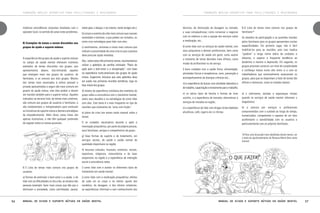 FORMAÇÃO BÁSICA OPERATIVA PARA FACILITADORES E APOIADORES

mobilizar providências conjuntas imediatas com o
apoiador local, no sentido de sanar estes problemas.

8) Exemplos de temas a serem discutidos nos
grupos de ajuda e suporte mútuos

A experiência dos grupos de ajuda e suporte mútuos
no campo da saúde mental oferecem inúmeros
exemplos de temas discutidos nos grupos, que
apresentamos abaixo, discriminando aqueles
que emergem mais nos grupos de usuários, de
familiares, e os comuns aos dois grupos. Muitos
dos temas mais associados à esfera pessoal e
privada apresentados a seguir são mais comuns em
grupos de ajuda mútua, mas eles podem e devem
ser trazidos também para o suporte mútuo. Aqueles
indicados na terceira lista, de temas mais coletivos,
são comuns aos grupos de usuários e familiares, e
são fundamentais e indispensáveis para estimular
as iniciativas de suporte mútuo e demais estratégias
de empoderamento. Além disso, estas listas são
apenas ilustrativas, e não têm qualquer pretensão
de esgotar todos os temas possíveis.

soltar pipa, ir dançar, ir ao cinema, visitar amigos etc.);
b) coisas e eventos da vida mais comuns que causam
ansiedade e estresse, e que podem ser evitados, ou
como criar estratégias para lidar com eles;
c) sentimentos, sintomas e sinais mais comuns que
indicam a proximidade de uma crise ou que a pessoa
deve procurar ajuda imediata;
Obs.: sobre estes três primeiros temas, recomendamos
utilizar o apêndice da cartilha intitulado “Plano de
ação para o bem-estar e a recuperação”, com base
na experiência norte-americana dos grupos de ajuda
mútua. Sugerimos inclusive que este apêndice deva
ser usado nas primeiras reuniões temáticas, logo na
fase inicial dos grupos.
d) relatos da experiência cotidiana dos membros do
grupo sobre a convivência com o transtorno mental,
sobre seus desafios e as estratégias de como lidar
com eles. Este tema é o mais frequente no tipo de
reuniões que chamamos de “arroz com feijão”.
e) plano de crise (ver anexo neste manual sobre o
tema);
f) os cuidados necessários durante e após a
internação psiquiátrica, por parte da própria pessoa,
seus familiares, amigos e companheiros de grupo;
g) boas formas de suporte e de tratamento, em
serviços sociais, de saúde e saúde mental de
qualidade disponíveis na região;

FORMAÇÃO BÁSICA OPERATIVA PARA FACILITADORES E APOIADORES

técnicos, de diminuição da dosagem ou retirada,
e suas consequências; como conversar e negociar
com os médicos e com a equipe dos serviços sobre
a medicação, etc.;
k) como lidar com os serviços de saúde mental, com
seus psiquiatras e demais profissionais, bem como
com os serviços de saúde em geral; como avaliar
o momento de tomar decisões mais difíceis, como
mudar de profissional ou de serviço;
l) bons cuidados com a saúde física: alimentação,
atividades físicas e terapêuticas, sono, prevenção e
acompanhamento de doenças crônicas etc.;
m) a experiência de buscar uma atividade laborativa e
de trabalho, capacitação e treinamento para o trabalho;

8.2) Lista de temas mais comuns nos grupos de
familiares16:
O
	 s desafios da participação e as questões trazidas
pelos familiares para os grupos apresentam muitas
especificidades. Em primeiro lugar, não é fácil
mobilizá-los para as reuniões, pois isso implica
“quebrar” a longa rotina diária de cuidados e
afazeres, e superar a frequente tendência ao
desânimo e mesmo à depressão. Em segundo, os
grupos precisam construir um nível de cumplicidade
e confiança mútua muito alto entre si e com os
trabalhadores que eventualmente assessoram os
grupos, para que se disponham a falar de temas tão
difíceis e dolorosos, como os listados abaixo:

n) os vários tipos de família e formas de viver
sozinho, e a experiência de moradia; alternativas e
serviços de moradia na região;

a) o sofrimento, dúvidas e esperanças vividas
quando os serviços de saúde mental informam o
diagnóstico;

o) a experiência de lidar com drogas lícitas (bebidas
alcoólicas, café, cigarro etc.) e ilícitas;	

b) a procura por serviços e profissionais
comprometidos com o cuidado ao longo do tempo,
humanizados, competentes e capazes de um bom
acolhimento e sensibilidade com os usuários e
particularmente com os próprios familiares;

16 Para uma discussão mais detalhada destes temas, ver
o texto de aprofundamento de Rosaura Maria Braz neste
manual.

h) recursos culturais, musicais, artísticos, sociais,
esportivos, religiosos, comunitários e de lazer
disponíveis na região e a experiência de interação
social e convivência neles;
8.1) Lista de temas mais comuns nos grupos de
usuários:
a) formas de estimular o bem-estar e a saúde, e de
lidar com as dificuldades no dia a dia, ao alcance das
pessoas (exemplo: fazer mais coisas que dão paz e
diminuem a ansiedade, como caminhadas, pescar,

36

i) como lidar com e avaliar os diferentes tipos de
tratamento em saúde mental;
j) como lidar com a medicação psiquiátrica: efeitos
de cada um no corpo e na mente; ajuste dos
remédios, da dosagem, e dos efeitos colaterais;
as experiências informais e sem conhecimento dos

Manual de ajuda e suporte mútuos em saúde mental

Manual de ajuda e suporte mútuos em saúde mental

37

 