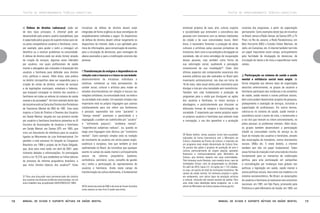 TEXTOS DE APROFUNDAMENTO TEÓRICO-CONCEITUAL

e) Defesa de direitos (advocacy): pode ser
de dois tipos principais. A informal pode ser
desenvolvida pelo próprio usuário (autodefesa), que
é capacitado pelos grupos de suporte mútuo para tal,
ou pelos companheiros usuários e familiares, como,
por exemplo, para ajudar o outro a conseguir um
benefício ou a resolver problemas na comunidade.
A defesa de direitos pode ser ainda formal, através
da criação de serviços, algumas vezes liderados
por usuários, nos quais profissionais de saúde
mental e advogados são colocados à disposição dos
usuários e familiares para defender seus direitos
civis, políticos e sociais. Além disso, esta prática
no âmbito micropolítico deve ser expandida para a
criação de cartas de direitos, normas de serviços
e de legislações municipais, estaduais e federais,
que busquem consagrar os direitos dos usuários e
familiares em todas as esferas do sistema de saúde
mental e da sociedade37. Um bom exemplo deste tipo
de iniciativa está na Carta dos Direitos dos Portadores
de Transtorno Mental da ONU de 1991. Esta carta
inspirou a Carta de Direitos e Deveres dos Usuários
em Saúde Mental, lançada em sua primeira versão
por usuários e familiares brasileiros presentes no III
Encontro de Associações de Usuários e Familiares
em Saúde Mental, em Santos (SP), em 1993, que
virou um documento de referência para os usuários
ligados ao Movimento da Luta Antimanicomial. Em
paralelo a este processo foi lançado no Congresso
Brasileiro em 1989 o projeto de lei Paulo Delgado,
que, doze anos mais tarde, em abril de 2001, após
inúmeros debates e reformulações, foi promulgada
como a Lei 10.216, que estabelece as linhas básicas
do processo de reforma psiquiátrica brasileira, e
que inclui direitos básicos dos usuários38. Estas

iniciativas de defesa de direitos devem estar
integradas de forma orgânica às duas estratégias de
empoderamento indicadas a seguir. Os dispositivos
de defesa de direitos devem utilizar largamente os
dispositivos da internet, dada a sua agilidade para
troca de informações, para comunicação de eventos,
para a circulação de denúncias, para montagem de
abaixo-assinados e para a mobilização concreta das
pessoas.

f) Transformação do estigma e dependência na
relação com a loucura e o louco na sociedade:
desenvolvimento de iniciativas individuais e
coletivas, cotidianas ou mais permanentes, de
caráter social, cultural e artística para mudar as
atitudes discriminatórias em relação à loucura nas
relações cotidianas, na comunidade local, na mídia e
na sociedade mais ampla. Um exemplo simples mas
importante está na própria linguagem que usamos
cotidianamente para nos referir aos fenômenos
e pessoas: expressões tais como “paciente” e
“doença mental” acentuam a passividade e a
segregação, e podem ser substituídos por “usuário”
e “sofrimento psíquico”, “problema mental”,
“experiências subjetivas radicais”, ou, quando se
exige uma linguagem mais técnica, por “transtorno
mental”. Outro exemplo simples está na tradição
do movimento de usuários em vários países anglosaxônicos e europeus, mas que também já está
sedimentado no Brasil, de reivindicar que qualquer
evento no campo da saúde mental e principalmente
acerca da reforma psiquiátrica (palestra,
conferência, seminário, curso, conselho de gestão
etc.) tenha a participação de representantes de
usuários e familiares. Ainda neste campo da
transformação da cultura dominante, é fundamental

37 Para uma discussão mais pormenorizada dos direitos
dos usuários nas diversas instâncias mencionadas, ver um
outro trabalho meu já publicado (VASCONCELOS,1992).
38 Os textos da carta da ONU e da nova lei foram incluídos
como anexos no meu livro O poder que brota...

78

Manual de ajuda e suporte mútuos em saúde mental

TEXTOS DE APROFUNDAMENTO TEÓRICO-CONCEITUAL

estimular projetos de lazer, arte, cultura, esporte
e sociabilidade que estimulem a convivência das
pessoas com transtorno com os demais habitantes
da cidade e de suas comunidades locais. Além
disso, é necessário fomentar a produção de obras
culturais e artísticas pelas pessoas portadoras de
transtorno, bem como a sua exibição e divulgação na
sociedade, não só como estratégia de recuperação
destas pessoas, mas também como forma de
sua valorização social, quebrando a percepção
convencional de sua invalidação39. Estes dois
últimos aspectos são componentes essenciais dos
eventos públicos que são realizados no Brasil pelo
movimento antimanicomial, nos dias em torno do
18 de maio, data anual eleita pelo movimento para
divulgar a luta por uma sociedade sem manicômios.
Também tem sido fundamental a produção de
programas para a mídia que divulguem as ações
dos usuários e familiares, os novos serviços e
abordagens, e particularmente que discutam as
diferentes formas de estigma e discriminação na
sociedade. É importante que nestes projetos sejam
os próprios usuários e familiares que realizem toda
a concepção, o uso dos aparelhos e a produção

39 Neste âmbito, temos projetos muito bem-sucedidos
realizados de forma intersetorial com o Ministério da
Cultura, chamados de Pontos de Cultura, e inseridos em
um programa mais amplo denominado de Cultura Viva.
Os pontos são ações e projetos de produção de arte e
cultura, particularmente de origem popular, apoiados
financeira e institucionalmente pelo Ministério da
Cultura, que tenham impacto nas suas comunidades.
Têm formatos muito flexíveis, sem modelo único, nem de
instalações físicas, nem de programação ou atividade.
Em abril de 2010, havia 2,5  mil ações em 1.122 cidades,
ou seja, um quinto do total de municípios brasileiros. No
campo da saúde mental, há inúmeros projetos e ações
em andamento, com vários tipos de produção artística
e cultural, incluindo até mesmo escolas de samba. Para
uma visão mais detalhada deste programa, ver o site
oficial do Ministério da Cultura (www.cultura.gov.br).

concreta dos programas, a partir de capacitação
permanente. Como exemplos deste tipo de iniciativa
no Brasil, temos a Rádio Tantan, de Santos (SP); a TV
Pinel, no Rio de Janeiro; a Rede Parabolinoica, em
Belo Horizonte (MG) o Estúdio Ondas Mentais, de
rádio, em Campinas, etc. A internet também tem tido
um papel importante neste campo, principalmente
pela facilidade de divulgação de denúncias, de
circulação de ideias e de troca e experiências neste
campo.

g) Participação no sistema de saúde e saúde
mental e militância social mais ampla: de
forma integrada aos demais tipos de organização
descritos anteriormente, os grupos de usuários e
familiares participam das instâncias e de conselhos
de saúde, saúde mental e outras políticas sociais,
bem como podem desenvolver projetos de pesquisa,
planejamento e avaliação de serviços, incluindo a
capacitação de profissionais. Em outros termos,
valoriza-se no sistema de saúde, saúde mental e
assistência social o ponto de vista, o testemunho e
a voz dos que viveram ou vivem concretamente, no
plano pessoal, os problemas mentais. Além disso,
os grupos também desenvolvem a participação
cidadã na comunidade vizinha do serviço ou do
local de moradia dos usuários e familiares, através
das associações de moradores, outros movimentos
sociais, ONGs etc. E neste âmbito, a internet
também tem tido um papel fundamental. Todas
essas formas de inserção criam uma rede de vínculos
fundamental para os momentos de mobilização
política, para uma participação em campanhas
e reivindicações por mudanças mais globais nas
políticas e legislação em saúde, saúde mental e
outras políticas sociais, bem como nos modelos e no
sistema socioeconômico. No Brasil, as associações
de usuários e familiares já realizaram seis encontros
nacionais: em 1991, em São Paulo, promovido pela
Prefeitura e pelo Ministério da Saúde; em 1993, em

Manual de ajuda e suporte mútuos em saúde mental

79

 