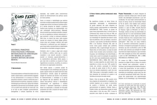 TEXTOS DE APROFUNDAMENTO TEÓRICO-CONCEITUAL

população, mas também pelas características
próprias do desenvolvimento das políticas sociais
em nosso contexto.

Texto 2

Histórico, princípios
ético-políticos e processo
metodológico de construção
do “Manual de ajuda e
suporte mútuos em saúde
mental”
Eduardo Mourão Vasconcelos

1) Apresentação

Como pesquisadores e militantes do campo social, da
saúde e saúde mental, e particularmente engajados
na luta antimanicomial e no processo de reforma
psiquiátrica brasileira, estamos contribuindo para o
desenvolvimento de políticas, programas, projetos e
metodologias que muitas vezes, apesar das múltiplas
experiências internacionais já consolidadas, passam
a ter um perfil muito particular em nosso país. Isso
se dá não só pelas condições socioeconômicas,
demográficas e culturais específicas de nossa

90

Assim, os serviços e metodologias que estamos
recriando no campo da saúde mental no Brasil exigem
coragem para montar as primeiras iniciativas-piloto,
ter a devida disciplina de trabalho e paciência
histórica para monitorar sua implementação, criar
uma sustentação teórico-conceitual adequada,
discutir e avaliar seus resultados e desafios, comparálas com as experiências similares internacionais, e
para reorientar e corrigir os eventuais problemas.
Além disso, na maioria das vezes, estes projetos
ocorrem em contexto de intenso debate político,
muitas vezes sem conseguir mobilizar todo apoio
institucional e profissional que seria desejável, e
que só mais tarde o reconhecimento e a legitimidade
da experiência consolidada conseguirá angariar.
Entretanto, este é o preço a pagar para campos
de militância e política social que se querem
inovadores e que buscam auscultar o máximo
possível os interesses popular-democráticos e
as características particulares destes grupos, e
que visam não se submeter ao conjunto de forças
hegemônicas na economia, na política, na cultura e
até mesmo nas organizações corporativas.
Sem dúvida alguma, o presente projeto de
sistematização de uma metodologia para grupos de
ajuda e suporte mútuos em saúde mental tem estas
características. Contudo, apesar da significativa
margem de incertezas que envolve o seu processo
de desenvolvimento, a estratégia e os passos
que seguimos não são aleatórios, são frutos de
valores ético-políticos, teóricos e metodológicos
sistematizados em experiências e projetos
anteriores e claramente objetiváveis, e portanto
devem ser explicitados e colocados em discussão
juntamente com todo o conjunto do manual. Este é
o objetivo deste texto.

Manual de ajuda e suporte mútuos em saúde mental

TEXTOS DE APROFUNDAMENTO TEÓRICO-CONCEITUAL

2) Breve história político-institucional deste
projeto

Na experiência mundial, as várias formas de
organização, participação e empoderamento
de grupos populares são parte integrante da
história humana, particularmente na modernidade
(VASCONCELOS, 2003). Contudo, os grupos de
ajuda mútua propriamente ditos, na forma como os
conhecemos hoje, tiveram seu início em 1935, nos
Estados Unidos, com os Alcoólicos Anônimos (AA), e
sua metodologia foi expandida para abarcar outros
tipos de problemas, como, por exemplo, a neurose e
a psicose, o que resultou nos Neuróticos Anônimos
(NA) e nos Psicóticos Anônimos (PA), além de
muitos outros grupos voltados para problemas
semelhantes. Mas a experimentação não parou aí.
Depois disso, em vários países, no campo da saúde
mental, foram iniciados outros movimentos e tipos
de grupos, com metodologias mais diversificadas, e
muitas vezes a partir de avaliações da experiência
dos AA, como novos desdobramentos operacionais
(VASCONCELOS, 2003 e 2008b; REIS, 2007). No
Brasil, no campo específico da saúde mental, esta
experiência se iniciou nos anos 1970, quando foi
criada uma primeira associação de familiares
do campo da saúde mental no Rio de Janeiro,
mas só se difundiu amplamente a partir dos anos
1990. Estes grupos e associações compõem o que
hoje chamamos de movimento de usuários e de
familiares de serviços de saúde mental.
Desde o final da década de 1980, quando iniciei
meu programa de doutoramento na Inglaterra, tive
contatos regulares com os grupos e movimentos
de usuários e familiares em saúde mental
particularmente na Inglaterra, Holanda, Suécia e
Estados Unidos, que desenvolvem grupos de ajuda
mútua desde o início dos anos 1970. O tema foi
assumido como objeto de estudo e pesquisa no

Projeto Transversões, um projeto integrado de
pesquisa e extensão voltado para o tema da saúde
mental e das abordagens psicossociais, e por mim
coordenado. Ele está lotado institucionalmente na
Escola de Serviço Social da Universidade Federal
do Rio de Janeiro, onde trabalho como professor
associado, e conta desde 1996 com a avaliação
periódica e o apoio do CNPq, Conselho Nacional
de Pesquisa, ligado ao Ministério de Ciência e
Tecnologia, através de bolsa de produtividade em
pesquisa (do tipo I-C), e mais recentemente também
do Fundo Nacional de Saúde, ligado ao Ministério
da Saúde. Desde seu início, a pesquisa sobre o tema
gerou inúmeros artigos e textos dentro de nossas
publicações42. Além disso, em nossa militância
junto ao movimento antimanicomial, passamos a
estimular a formação de associações de usuários e
familiares, que vêm se difundindo a partir de 1990
em todo o país, processo cuja avaliação foi também
assumida como objeto de pesquisa, cujos resultados
vêm sendo divulgados de forma mais sistemática
a partir de 2007 (VASCONCELOS, 2007 e 2008b;
VASCONCELOS e RODRIGUES, 2010).
Em outubro de 2008, o Projeto Transversões
promoveu na cidade do Rio de Janeiro um primeiro
curso intensivo para profissionais, usuários e
familiares, para formação de facilitadores de grupos,
e iniciou dois grupos-piloto, um para usuários e
outro para familiares, para um experimentação mais
sistemática da metodologia, grupos estes que vêm
se reunindo mensalmente desde então. Estes dois
grupos têm proporcionado uma experimentação
bastante rica da metodologia, cuja sistematização

42 O leitor interessado em se aprofundar no processo
acumulativo de estudo deste tema deve consultar as
seguintes publicações: Vasconcelos, 1992, 1999, 2000,
2003, 2007; 2008a, 2008b, 2008c, 2010a e 2010b;
Vasconcelos e Furtado, 1997; Vasconcelos et al., 2006;
Vasconcelos e Rodrigues, 2010; Weingarten, 2001; Reis,
2007; Rosa, 2003 e 2009.

Manual de ajuda e suporte mútuos em saúde mental

91

 