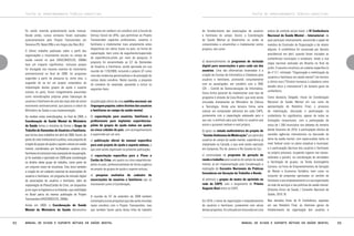 TEXTOS DE APROFUNDAMENTO TEÓRICO-CONCEITUAL

foi sendo inserida gradualmente neste manual.
Desde então, cursos similares foram realizados
autonomamente pelo Projeto Transversões em
Teresina (PI), Natal (RN) e em Angra dos Reis (RJ).
O último trabalho publicado sobre o perfil das
organizações e movimentos sociais no campo da
saúde mental no país (VASCONCELOS, 2008b)
teve um impacto significativo, inclusive porque
foi divulgado nos maiores eventos do movimento
antimanicomial no final de 2008. As propostas
sugeridas a partir da pesquisa (e, entre elas, a
sugestão de se ter um projeto sistemático de
implantação destes grupos de ajuda e suporte
mútuos no país), foram integralmente assumidas
como reivindicações próprias pelas lideranças de
usuários e familiares de uma das duas alas de nosso
movimento antimanicomial, que passou a cobrar do
Ministério da Saúde a sua implementação.
Ao receber estas reivindicações, no final de 2008, a
Coordenação de Saúde Mental do Ministério
da Saúde tomou a iniciativa de formar o Grupo de
Trabalho de Demandas de Usuários e Familiares,
que iniciou seus trabalhos em abril de 2009. Assim, do
ponto de vista institucional e político, esta proposta de
criação de grupos de ajuda e suporte mútuos em saúde
mental, coordenados por facilitadores usuários e/ou
familiares em processo mais avançado de recuperação,
já foi avaliada e aprovada em 2009 pela coordenação
no âmbito deste grupo de trabalho, como parte de
um conjunto maior de iniciativas. Este inclui também
a criação de um cadastro nacional de associações de
usuários e familiares, um programa de inclusão digital
de associações de usuários e familiares, além da
implantação do Plano/Cartão de Crise, um dispositivo
já em vigor na Inglaterra e na Holanda, cuja visibilidade
no Brasil partiu da mesma publicação do Projeto
Transversões (VASCONCELOS, 2008b).
Ainda em 2009, a Coordenação de Saúde
Mental do Ministério da Saúde demonstrou

92

interesse em celebrar um convênio com a Escola de
Serviço Social da UFRJ, que permitisse ao Projeto
Transversões capacitar profissionais, usuários e
familiares e implementar mais amplamente estes
dispositivos em vários locais no país, na forma de
capacitação, bem como de seguimento/supervisão
de experiências-piloto por meio de pesquisa. A
proposta foi encaminhada ao GT de Demandas
de Usuários e Familiares, sendo aprovada em sua
reunião de 17/9/2009, incluindo o próprio GT como
uma das instâncias gerenciadoras e de prestação de
contas deste convênio. Nesta reunião, a proposta
do convênio foi ampliada, passando a incluir os
seguintes itens:
 
a) publicação oficial de uma cartilha nacional, em
linguagem popular, sobre direitos dos usuários
e familiares no campo da saúde mental;
b) capacitação para usuários, familiares e
profissionais para implantar experiênciaspiloto de grupos de ajuda mútua em quatro
ou cinco cidades do país, com acompanhamento
e supervisão por um ano;
c) publicação oficial do manual específico
para este projeto de ajuda e suporte mútuos, o
que está sendo objetivado na presente publicação;
d) capacitação específica para o Plano e
Cartão de Crise, em quatro ou cinco experiênciaspiloto no país, preferencialmente de forma orgânica
ao projeto de grupos de ajuda e suporte mútuos; 
e) pesquisa avaliativa do cadastro de
associações de usuários e familiares que se
inscreveram junto à Coordenação.

A reunião do GT de setembro de 2009 também
contemplou outras propostas que não serão incluídas
neste convênio com o Projeto Transversões, mas
que também fazem parte desta linha de trabalho

Manual de ajuda e suporte mútuos em saúde mental

TEXTOS DE APROFUNDAMENTO TEÓRICO-CONCEITUAL

de fortalecimento das associações de usuários
e familiares do campo. Assim, a Coordenação
de Saúde Mental já desenvolve ou ainda se
comprometeu a encaminhar e implementar outros
projetos, tais como:

a) desenvolvimento de programas de inclusão
digital para associações e para cada um dos
usuários. Uma das alternativas levantadas é a
criação de Escolas de Informática e Cidadania para
usuários e familiares, promovido conjuntamente
com as associações, em convênio com a ONG
CDI – Comitê de Democratização da Informática.
Outra forma possível de implementar este tipo de
programa é através da Casa Brasil, que está sendo
vinculada diretamente ao Ministério da Ciência
e Tecnologia. Ainda uma terceira forma seria
colocar um computador adicional em cada CAPS,
juntamente com a capacitação adequada para o
seu uso, e estímulo para que todos os usuários que
assim o quiserem tenham e-mail próprio;
b) apoio ao estudo multicêntrico do projeto de
“Gestão Autônoma da Medicação” por parte dos
usuários do campo da saúde mental, experiência já
implantada no Canadá, e que está sendo realizado
em Campinas, Rio de Janeiro e Rio Grande do Sul;
c) continuidade do programa de geração de
renda e trabalho para usuários do campo da saúde
mental, já em implementação pela Coordenação e
realização de Encontro Nacionais de Práticas
Inovadoras em Geração de Trabalho e Renda;
d) estímulo a grupos de teatro do oprimido na
rede de CAPS, com o lançamento do Prêmio
Augusto Boal entre os CAPS.

Em 2010, o tema da organização e empoderamento
de usuários e familiares, juntamente com várias
destas propostas, foi colocado em discussão em uma

esfera de controle social maior, a IV Conferência
Nacional de Saúde Mental – Intersetorial, da
qual participei intensamente, assumindo o papel de
membro da Comissão de Organização e de relator
adjunto. A conferência foi convocada por decreto
presidencial em abril, quando foram iniciadas as
conferências municipais e estaduais, tendo a sua
etapa nacional realizada em Brasília no final de
junho. O assunto constituiu um subeixo específico (o
de nº 3.7, intitulado “Organização e mobilização de
usuários e familiares em saúde mental”) do terceiro
e último eixo (“Direitos humanos e cidadania como
desafio ético e intersetorial”) do temário geral da
conferência.
Como destacou Delgado, titular da Coordenação
Nacional de Saúde Mental em sua carta de
apresentação do Relatório Final, o processo
de mobilização, discussão e participação na
conferência foi significativo, apesar de todas as
limitações conjunturais, com a participação de
cerca de 1.200 municípios nos debates do temário
desde fevereiro de 2010; a participação efetiva de
variadas agências intersetoriais na discussão do
tema da saúde mental, com repercussões tanto no
nível federal como no plano estadual e municipal;
e a participação decisiva dos usuários e familiares
no próprio processo, ocupando lugares nas mesasredondas e painéis, na coordenação de atividades
e facilitação de grupos, na Tenda Austregésilo
Carrano, na Feira de Empreendimentos de Geração
de Renda e Economia Solidária, bem como no
conjunto de propostas aprovadas no sentido de
fortalecer o seu empoderamento e a sua organização
na rede de serviços e nas políticas de saúde mental.
(Sistema Único de Saúde / Conselho Nacional de
Saúde, 2010: 9)
Nas decisões finais da IV Conferência, expostas
em seu Relatório Final, as diretrizes gerais de
fortalecimento da organização dos usuários e

Manual de ajuda e suporte mútuos em saúde mental

93

 