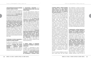 TEXTOS DE APROFUNDAMENTO TEÓRICO-CONCEITUAL

c) Desenvolvimento de uma base de sustentação
interteórica complexa e não linear:
Esta revisão permite não só construir elementos de
contextualização e comparação, mas também forjar
uma sustentação teórico-conceitual particular capaz
de sustentar o projeto em foco. Essa estratégia não
se dá de forma eclética ou aleatória, pois se exige
um conhecimento mínimo das diferentes perspectivas
teóricas adotadas na estrutura analítica proposta. O
desenvolvimento de estrutura teórica interdisciplinar
e interteórica complexa e não linear passa por uma
decodificação dos diferentes conceitos-chave
e uma comparação contextualizada que aponte
para as diferenças teóricas e ético-políticas,
contradições e críticas mútuas, como também
para sinergias, possíveis apropriações ou
fertilizações recíprocas (VASCONCELOS, 2002).
Para isso, os projetos integrados de pesquisa são
fundamentais, pois vão explorando o objeto de
estudo por várias perspectivas diferentes, tanto do
ponto de vista histórico como teórico-conceitual, e
as publicações anteriores do Projeto Transversões, a
maioria delas já indicadas aqui, apontam para esta
perspectiva cumulativa de produção de conhecimento
sobre o objeto.

d) Articulação de ativistas, pesquisadores e
estudiosos dos campos envolvidos:
Do ponto de vista organizacional, a perspectiva
interdisciplinar e interteórica indicada cima requer
um mínimo de articulação entre ativistas,
pesquisadores e estudiosos das diversas
abordagens e experiências similares
envolvidas, que contribuem para o debate e a
análise do fenômeno, a partir de sua vivência mais
sistemática de seus próprios campos particulares.

100

e) Experimentação independente e a
necessidade de fomento estatal, com os seus
devidos cuidados:
to de vista político-institucional, processos de
apropriação e adaptação deste tipo de projetos no
campo popular-democrático deveriam ser idealmente
desenvolvidos pelos próprios movimentos sociais
populares e serviços locais, de forma independente.
Entretanto, estes atores sociais contam com poucos
recursos para tal. Assim, um processo mais
sistemático de experimentação e avaliação
requer formas especiais de fomento, para a
própria implementação experimental dos projetos
e para a sua avaliação de forma o mais orgânica
possível, para que possam conquistar gradualmente
seu próprio reconhecimento, podendo então mais
tarde competir com as outras abordagens e os
projetos já legitimados e em oferta na sociedade e
nas políticas sociais já institucionalizadas. No caso
de fomento estatal, entretanto, é fundamental
garantir que as modalidades de apoio e auxílio
tenham palcos decisórios os mais legítimos,
visíveis e democráticos possível, e que não
comprometam de forma alguma a autonomia
dos projetos locais e dos grupos populares
que o implementam. Os editais públicos que
funcionam com recursos a fundo perdido, se
garantidas estas condições, constituem uma das
formas de encaminhar isso.

f) Cuidados exigidos na transposição
transnacional de abordagens e experiências
internacionais:
A avaliação e a experimentação de teorias,
abordagens e dispositivos de atenção psicossocial
que tiveram origem e desenvolvimento em outros
países requerem um enorme cuidado para evitar
importações e transposições automáticas,
que desconheçam as diferenças sociais,

Manual de ajuda e suporte mútuos em saúde mental

TEXTOS DE APROFUNDAMENTO TEÓRICO-CONCEITUAL

econômicas, políticas e culturais envolvidas
nestas práticas, não só entre diferentes
contextos nacionais, mas também culturais,
étnicos, de classe social e de perspectiva
ético-política das práticas (VASCONCELOS, 1989
e 2005). No campo psicossocial isto é fundamental,
ao se considerar que os fenômenos mentais são
abordados de forma muito diferenciada entre
classes sociais e culturais, sendo as representações
do “nervoso” um bom exemplo (DUARTE, 1986;
FONSECA, 2008). Mais particularmente, a
experiência internacional dos grupos de ajuda e
suporte mútuos é atravessada por este dilema,
na medida em que há uma clara diferenciação
cultural entre a Europa latina e católica, com sua
cultura hierárquica, comunitária e valorizadora
da dependência, e a cultura predominantemente
protestante, individualista e mais valorizadora
da autonomia pessoal da Europa do Norte, o que
determina as características mais autonomistas e
combativas do movimento de usuários nos países
desta região. Daí, a importância da permanente
vigilância teórica e prática, no sentido de levar em
conta as especificidades do contexto brasileiro de
país semiperiférico, com alto grau de espoliação,
desemprego estrutural e desigualdade social,
crise do Estado e das políticas sociais efetivas, e
particularmente com sua cultura predominantemente
hierárquica nas classes populares. Assim, as
propostas que estamos sistematizando aqui têm
inspiração em experiências bem-sucedidas em
outros países, outras em projetos mais isolados em
locais específicos do Brasil (VASCONCELOS, 2008b),
e portanto requerem ser mais bem avaliadas,
experimentadas e adaptadas para o contexto
brasileiro como um todo e para assegurar a efetiva
participação e empoderamento de usuários e
familiares.
No caso da presente metodologia de grupos de
ajuda e suporte mútuos, todos estes cuidados

foram fundamentais no processo de construção
exposto neste manual. Isso envolveu vários projetos
de pesquisa e estudos prévios dentro do Projeto
Transversões, incluindo viagens internacionais para
conhecimento e avaliação de experiências similares,
o que gerou várias publicações, como já indicado
no histórico acima. Após este processo, passamos
à experimentação cuidadosa de alguns dos
dispositivos grupais concretos utilizados em alguns
países, com destaque para o movimento de usuários
dos Estados Unidos e da Inglaterra. Normalmente,
estes dispositivos foram primeiramente avaliados,
foram feitas as devidas adaptações, para só então
serem divulgados e experimentados nos nossos
grupos. Só mais tarde, após serem devidamente
verificados e aprovados na prática, é que passaram a
ser incluídos na metodologia exposta neste manual.

g) Implementação e avaliação integrada, por
meio de métodos de pesquisa interventiva e
qualitativa, com resultados convertidos em
revisões e acréscimos regulares ao manual:
Ao mesmo tempo em que a metodologia foi sendo
implementada em projetos-piloto, foi feito um
enorme esforço de registro e avaliação regular e
sistemática das vivências dos grupos, na forma
de observação participante com diário de
campo, entrevistas e conversas rápidas, e
reuniões e seminários internos regulares da
equipe do projeto para discussão e análise da
experiência. A opção por métodos de pesquisa
interventivos e qualitativos é fundamental
nesta fase de sistematização e experimentação
da metodologia, em que diferentes tipos de
orientações e dispositivos grupais são colocados à
prova, com os desafios e problemas que emergem
sendo devidamente examinados e avaliados à
medida que surgem, e com estabelecimento de
estratégias alternativas de ação. Este tipo de

Manual de ajuda e suporte mútuos em saúde mental

101

 