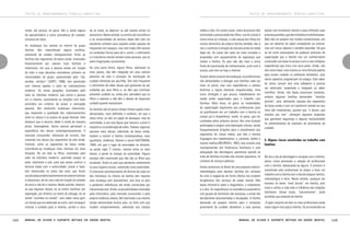 TEXTOS DE APROFUNDAMENTO TEÓRICO-CONCEITUAL

renda, até porque, no geral, têm a renda segura
da aposentadoria e como provedoras de cuidado,
inclusive de netos.
As mudanças nos valores no interior do grupo
familiar têm intensificado alguns conflitos,
sobretudo de caráter intergeracional. Entre as
famílias dos segmentos de baixa renda, orientados
historicamente por valores mais holistas e
relacionais, em que a pessoa existe em função
do todo e suas decisões consideram primeiro as
necessidades do grupo, parametrado pelo “dar,
receber, retribuir” (SARTI, 1996), tem penetrado
com intensa rapidez o valor do individualismo
moderno. As novas gerações, orientadas pelo
valor do indivíduo moderno, que centra a pessoa
em si mesma, sustentando as relações com base
prioritária em critérios de prazer e realização
pessoal, têm produzido mudanças relacionais,
que impactam a qualidade dos relacionamentos
entre os idosos e os jovens do grupo familiar. Vale
destacar que a terceira idade é vivida de maneira
plural, heterogênea. Vários valores permeiam a
experiência dos idosos contemporaneamente. O
mercado consumidor, sobretudo de turismo, tem
investido nos idosos dos segmentos de alta renda.
Contudo, entre os segmentos de baixa renda,
vislumbram-se mudanças mais intensas em duas
direções. De um lado os filhos, orientados pelo
valor do indivíduo moderno, querendo poupar os
avós, sobretudo a avó, para que possa usufruir a
terceira idade com o autocuidado, prazer e lazer,
tem distanciado os netos das avós, que foram
socializadas predominantemente em valores holistas
e relacionais, de ter uma vida em função do cuidado
do outro e não de si mesma. Neste sentido, observase que algumas idosas, ao se verem sozinhas, por
separação, por divórcio ou morte do cônjuge, ao se
verem “sozinhas no mundo”, sem saber como gerir
um tempo que era dedicado ao outro, sem conseguir
orientar o cuidado para si mesma, correm o risco

142

de se isolar, se deprimir ou até mesmo entrar no
alcoolismo. Neste sentido, os centros de convivência
e as universidades da terceira idade têm sido um
excelente antídoto para aqueles ainda capazes de
frequentar tais espaços, mas nem todos têm acesso
ou condições físicas para tal e, assim, o sofrimento
e o transtorno mental rondam estas pessoas, que se
veem fragilizadas socialmente.
De uma outra forma, alguns filhos, sobretudo os
mais jovens, não têm integrado em seus valores
pessoais de vida o princípio da retribuição do
cuidado oferecido por pai/mãe. Tem sido frequente
o sofrimento de mães idosas que gostariam de ser
cuidadas por seus filhos e, ou têm que continuar
provendo cuidado ou, ainda pior, percebem que os
filhos a rejeitam e não têm o desejo de dispensar
cuidado quando necessitam.
As famílias até há pouco tempo tinham papéis mais
demarcados, mais definidos e estáveis, em que o
idoso tinha, se não um papel de destaque, mas de
autoridade, e era uma figura que merecia a priori o
respeito e a consideração de todos. Todavia, algumas
pessoas mais idosas, sobretudo de baixa renda,
tendem a resistir à família contemporânea, mais
igualitária, dinâmica, flexível e plural (VAITSMAN,
1994), em que o lugar da autoridade se dissolve,
ou perde vigor. É comum, mesmo entre os mais
idosos, a perda no manejo da autoridade. Alguns
estudos vêm mostrando que não são os filhos que
mudaram, foram os pais que perderam exatamente
os seus lugares sociais, sobretudo como autoridade.
O crescente reconhecimento de direitos de cada um
dos indivíduos no interior da família tem imposto
uma mudança sem precedentes, que leva os pais
a perderem referências até então construídas por
transmissão oral. Ainda, as possibilidades colocadas
pela informática, pelo mercado consumidor e pela
própria violência urbana, têm fascinado e ao mesmo
tempo atemorizado muitos pais, ou feito com que
mudem comportamentos, sobretudo nas classes

Manual de ajuda e suporte mútuos em saúde mental

TEXTOS DE APROFUNDAMENTO TEÓRICO-CONCEITUAL

média e alta. Em certos casos, estes processos têm
estimulado a precocidade dos filhos: uso do celular é
rotina entre as crianças; a vida sexual dos filhos em
muitos domicílios da própria família também não é
raro; o estímulo à direção de veículos antes da idade
legal etc. As casas são cada vez mais muradas e
projetadas com equipamentos de segurança que
isolam a família. Os pais não são mais a única
fonte de transmissão de conhecimento, junto com a
escola, pois tem-se hoje a internet.
A partir deste conjunto de mudanças, os profissionais
são demandados a dialogar com famílias cada vez
mais no plural, mas com experiências e valores
distintos e regras bastante singularizadas. Uma
outra limitação é que poucos trabalhadores em
saúde estão capacitados para o trabalho com
famílias. Além disso, no geral, as modalidades
de capacitação disponíveis aos profissionais para
se qualificarem em um trabalho com a família no
campo psi é dispendioso, tendo, no geral, que ser
custeadas pelos próprios alunos, têm uma duração
prolongada e exigem uma dedicação intensa, sendo
frequentemente dirigidos para o atendimento aos
segmentos de classe média, que fala a mesma
linguagem dos trabalhadores, e, portanto, detêm o
mesmo habitus (BOURDIEU, 1982), mas criando uma
incompreensão dos fenômenos familiares e uma
adequação das abordagens operativas quando se
trata de famílias oriundas das classes populares, no
contexto de serviços públicos.
Ainda carecemos no Brasil de uma proposta teóricometodológica para abordar famílias em contexto
de crise e engajá-las de forma efetiva nos projetos
terapêuticos dos serviços de saúde mental. Não
basta informá-la sobre o diagnóstico, o tratamento
e a alta. As experiências na assistência psiquiátrica
com grupos de familiares são escassas, e ainda não
devidamente documentadas e divulgadas. A família
demanda um preparo mínimo para o complexo
provimento de cuidado doméstico a uma pessoa

adulta com transtorno mental e para enfrentar suas
próprias questões, que são múltiplas e multifacetadas.
Mas não um preparo nos moldes convencionais, em
que um detentor do saber competente vai ensinar,
mas sim trocar saberes e também aprender. Há que
se ter como pressuposto de qualquer processo de
capacitação que a família traz um conhecimento
construído com base no ensaio e erro e nas múltiplas
experiências que troca com seus pares. Ainda, não
tem como haver uma receita ou uma fórmula-padrão
para prover cuidado no ambiente doméstico, pois
vários aspectos singularizam tal espaço. Este saber
do senso comum tem uma sabedoria e precisa
ser valorizado, respeitado e integrado ao saber
científico. Ainda, não basta prescrever condutas,
embora algumas famílias demandem “receitas
prontas”, pois, sobretudo, aquelas dos segmentos
de baixa renda e com um transtorno mental em seu
meio são imediatistas, querem que “o doutor, que
estudou pra isso”, ofereçam algumas respostas
que garantam segurança e alguma resolutividade
no enfrentamento do cotidiano do provimento de
cuidado.

5. Alguns riscos envolvidos no trabalho com
famílias

No dia a dia da abordagem e atuação com a família,
vários riscos permeiam a relação do profissional
com a família, destacando-se alguns. O primeiro é
constituído pelo profissional se dispor a fazer um
trabalho com a família sem o devido preparo teórico,
metodológico e ético. Neste sentido, qualquer ser
humano se sente “meio doutor” em família, pois
viveu e sofreu a vida toda a influência das relações
familiares. Desse modo, “naturalmente”, pode
acreditar que entende de família.
A ação conjunta de dois ou mais profissionais pode
trazer algum risco para a família. Se os envolvidos na

Manual de ajuda e suporte mútuos em saúde mental

143

 