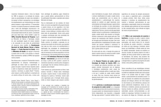 APRESENTAÇÕES

investimos fortemente desde o início da década
de 1990 na pesquisa e na produção de estudos
sobre as possibilidades de mudar esta realidade e
de avançar no Brasil a perspectiva e as estratégias
de empoderamento que testemunhamos em vários
países europeus e anglo-saxônicos. O Transversões
constitui um projeto de pesquisa e extensão voltado
para o tema das abordagens psicossociais e da
saúde mental, lotado na Escola de Serviço Social da
Universidade Federal do Rio de Janeiro, coordenado
pelo autor deste texto. Temos também o apoio do
CNPq, Conselho Nacional de Pesquisa, ligado
ao Ministério de Ciência e Tecnologia, através
de uma reavaliação regular de nossos projetos
e da concessão de uma bolsa de produtividade
em pesquisa, como também da Coordenação
Nacional de Saúde Mental, Álcool e Outras
Drogas e do Fundo Nacional de Saúde, ambos
do Ministério da Saúde, que apoiam e financiam
o projeto como um todo, e sua cartilha e o manual.
Mais recentemente, também a FAPERJ tem apoiado
nossos projetos.
Nos últimos anos, a equipe do Transversões investiu
especialmente na pesquisa, sistematização e
publicação de textos sobre as experiências de
grupos de ajuda e suporte mútuos naqueles países
e sobre os dispositivos criados pelo movimento de
usuários e familiares no próprio Brasil3. Portanto,
estes manual e cartilha significam o coroamento de
um enorme esforço de muitos anos, e temos uma

enquanto Valéria Debortoli Queiroz, Louise Rangel e
Marcele Arruda estudam ou estudaram temas correlatos.
E Tarcísia Castro Alves, que concluiu recentemente seu
mestrado na UFSC e assumiu o tema do empoderamento
como objeto de sua dissertação.
3 A indicação de nossos estudos e publicações é feita
nos textos de aprofundamento. Aos interessados
diretamente nestes trabalhos basta ver as referências
nos finais dos textos, que geralmente tomam a forma de
livros, coletâneas, capítulos de livros e artigos.

14

APRESENTAÇÕES

forte satisfação de podermos agora oferecê-los
para o grande público, particularmente na forma
de publicações financiadas e apoiadas pelo próprio
Ministério da Saúde.
Para os interessados em nos contatar, em trocar
ideias, em contar sua experiência de grupos de ajuda
e suporte mútuos, em dar sugestões e nos fazer
críticas construtivas para aperfeiçoar a cartilha e o
manual, o nosso endereço e contatos estão no final
deste texto de apresentação. Somos muito gratos
a qualquer contribuição para esta caminhada tão
importante, na qual estamos engajados.
O apoio a este projeto por parte do Ministério da
Saúde constitui na verdade a expressão de um
processo mais amplo nos últimos anos, que é gradual
mas cada vez mais incisivo, de reconhecimento e
legitimação das estratégias de empoderamento
dos usuários e familiares como uma necessidade
real do movimento de reforma psiquiátrica e de luta
antimanicomial. Este reconhecimento teve seu ápice
na recente IV Conferência Nacional de Saúde
Mental – Intersetorial, que ocorreu em todo país
de março a junho de 2010, quando o assunto foi
claramente assumido no temário prévio divulgado e
na aprovação final de inúmeras diretrizes gerais e
propostas nesta direção4.

como facilitadores de grupos. Assim, profissionais
e demais trabalhadores de saúde e saúde mental,
desde que comprometidos com os valores de
empoderamento e autonomização dos usuários,
poderão ter também um papel importante como
estimuladores na formação de grupos, suporte direto
na facilitação das reuniões, ou como observadores
e avaliadores do processo, e particularmente como
supervisores. Para isso, nossos cursos de capacitação
também incluem os profissionais e trabalhadores de
saúde e saúde mental, para atuarem na formação,
difusão e assessoria a estes grupos pelo país. Este
manual tem exatamente este objetivo primordial,
de formação para facilitadores de grupo, bem como
para profissionais e trabalhadores de saúde e saúde
mental que queiram colaborar e assessorar os
grupos, além da difusão em aberto da metodologia
para o grande público em geral.
De nosso ponto de vista, a inserção dos grupos de
ajuda e suporte mútuos no campo da saúde e saúde
mental pode se dar de diferentes formas:

É bom lembrar que, particularmente no Brasil, onde
estamos iniciando a difusão desta metodologia
de ajuda e suporte mútuos, é muito provável que
lideranças de usuários e familiares, mesmo após
uma capacitação para a formação destes grupos,
ainda se sintam inseguros para atuarem sozinhos

a) Na Atenção Primária em saúde, junto ao
Estratégia de Saúde da Família (ESF): esta
é a inserção que achamos prioritária, pois nosso
projeto coincide inteiramente com os objetivos
e estratégias estabelecidos neste campo tão
importante de atenção pública à saúde para todos,
e em que o cuidado em saúde mental também
se insere. Para isso, incluímos neste manual um
pequeno ensaio sobre o tema, no capítulo de textos
de aprofundamento.

4 Uma avaliação mais cuidadosa e detalhada das
resoluções da IV Conferência foi incluída no texto de
aprofundamento sobre a história deste projeto, disponível
neste manual. Também o texto sobre a organização
e a agenda de lutas e reivindicações dos usuários e
familiares no Brasil recente é bastante sugestivo para a
abordagem do tema.

b) Pelas gerências e coordenações municipais
do programa de saúde mental: se a integração
com a atenção primária não for possível inicialmente,
os grupos podem ser temporariamente iniciados de
forma independente, mas buscando a integração
tão logo seja possível. É possível também iniciar a

Manual de ajuda e suporte mútuos em saúde mental

experiência em serviços de atenção psicossocial,
e aos poucos a expandindo para a comunidade
e atenção primária. Além disso, várias outras
propostas e iniciativas de empoderamento dos
usuários e familiares, particularmente de suas
associações e organizações, devem ser estimuladas
e/ou adotadas pelas gerências de forma associada
ou não à atenção básica, como indicado em alguns
dos textos de aprofundamento.

c) Por ONGs e por associações de usuários e
familiares: os grupos de ajuda e suporte mútuos
podem ser assumidos por estas organizações e
associações, até mesmo dentro de um conjunto
de iniciativas de caráter voluntário e realizadas
em rodízio por suas lideranças. Entretanto, devem
buscar sua estabilidade e difusão ampla por meio
de trabalho remunerado, através de convênios ou
recursos oriundos de projetos próprios de renda e
trabalho, de forma a prover bolsas ou salários para
os facilitadores. No entanto, esta iniciativa não
deve substituir a difusão mais ampla dos grupos via
a atenção básica e a gerência do programa de saúde
mental, como política pública para todos.

Temos consciência de que metodologias similares
à que estamos propondo aqui já estão acontecendo
ou podem ser adaptadas também para outros grupos
sociais e em variadas áreas da saúde e saúde
mental, e particularmente da assistência social. É o
caso, por exemplo, de cuidadores de ou das próprias
pessoas com doenças crônicas com forte impacto
na vida humana ou com deficiências; pessoas com
poucas alternativas terapêuticas; idosos ou seus
familiares e cuidadores; pessoas que passaram por
traumas oriundos de violência, acidente ou grande
calamidade; pessoas institucionalizadas ou sob
medida de segurança; familiares de pessoas com
uso abusivo de drogas etc. Entretanto, para cada

Manual de ajuda e suporte mútuos em saúde mental

15

 