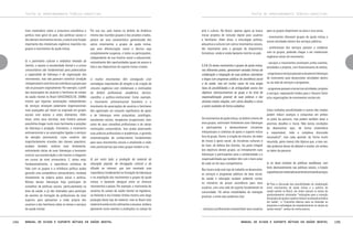 TEXTOS DE APROFUNDAMENTO TEÓRICO-CONCEITUAL

mais sistemático sobre a conjuntura econômica e
política mais geral do país, das políticas sociais e
dos demais movimentos sociais, e esta é uma função
importante dos intelectuais orgânicos inseridos nos
grupos e movimentos de ajuda mútua;

b) o patrimônio cultural e simbólico herdado da
família, o acesso à escolaridade formal e a cursos
universitários são fundamentais para potencializar
a capacidade de liderança e de organização dos
movimentos, mas não parecem constituir condição
indispensável e restritiva aos indivíduos e grupos que
não os possuem originalmente. Por exemplo, o perfil
das associações de usuários e familiares do campo
da saúde mental no Brasil (VASCONCELOS, 2008b)
mostra que algumas associações independentes
de serviços alcançam patamares organizacionais
mais avançados por terem se originado em grupos
sociais com acesso a estes elementos. Além
disso, entre seus ativistas, esta história pessoal
possibilita chegar muito mais facilmente a posições
de liderança e projeção. Entretanto, o movimento
antimanicomial e as associações ligadas a serviços
de atenção psicossocial, cujos usuários são
majoritariamente oriundos das classes populares,
acabam também, embora mais lentamente,
estimulando várias de suas lideranças a buscarem
concluir sua escolarização e até mesmo a chegarem
em cursos de nível universitário. E, talvez mais
fundamentalmente, a experiência cotidiana de
lidar com os grupos e a militância política acaba
gerando uma competência extraordinária, moldada
diretamente na própria práxis social e política.
Muitas destas lideranças hoje participam de
conselhos de políticas sociais, particularmente na
área da saúde, e já são chamados para participar
de eventos de formação de profissionais de nível
superior, para apresentar a visão própria dos
usuários e dos familiares sobre os temas e serviços
de saúde mental.

194

Por sua vez, pelo menos no âmbito da dinâmica
interna das reuniões grupais e dos projetos criados,
parece ser uma característica generalizada dos
vários movimentos e grupos de ajuda mútua,
que esta diferenciação social e técnica seja
completamente suspensa, e todos os participantes,
independente de sua história social e educacional,
normalmente têm oportunidades iguais de acesso à
fala e aos dispositivos de suporte mútuo criados;

c) muitos movimentos têm conseguido criar
estratégias importantes de atração e de criação de
vínculos orgânicos com intelectuais e instituições
do âmbito profissional, acadêmico, técnicocientífico e político-institucional. Como exemplo,
o movimento antimanicomial brasileiro e o
movimento de associações de usuários e familiares
têm aglutinado um conjunto significativo de apoio
e de lideranças entre psiquiatras, psicólogos,
assistentes sociais, terapeutas ocupacionais, bem
como de seus conselhos profissionais e de várias
instituições universitárias. Isso acaba polarizando
suas práticas profissionais e acadêmicas, e gerando
sistematizações de conhecimento fundamentais
para seus movimentos sociais e ampliando a visão
mais particularista que estes grupos tendem a ter;

d) por outro lado, a produção de material de
educação popular, de divulgação cultural e de
difusão na internet, que tem mostrado uma
importância fundamental na formação de lideranças
e na ampliação dos movimentos e grupos de ajuda
mútua, é bastante desigual entre os diversos
movimentos e países. Por exemplo, o movimento de
usuários do campo da saúde mental na Inglaterra,
na Holanda e nos Estados Unidos mostra uma larga
produção deste tipo de material, mas no Brasil este
material é ainda muito rudimentar e escasso, embora
apresente muito eventos e produções no campo da

Manual de ajuda e suporte mútuos em saúde mental

TEXTOS DE APROFUNDAMENTO TEÓRICO-CONCEITUAL

arte e cultura. No Brasil, apenas agora se busca
iniciar projetos de inclusão digital para usuários
e familiares. Além disso, a articulação política,
educativa e cultural com outros movimentos sociais,
tão importante para a geração de dispositivos
formativos, ainda é ainda bastante restrita no país.

5.3.6) Os atuais movimentos e grupos de ajuda mútua,
nos diferentes países, apresentam variadas formas de
colaboração e integração de suas práticas voluntárias
e leigas com programas públicos de assistência social
e de saúde, mas em muitos casos há uma ampla
faixa de possibilidades e de ambiguidade acerca dos
objetivos internos/externos ao grupo e do nível de
responsabilização possível de suas práticas e dos
ativistas nestas relações, com vários desafios e riscos
a serem avaliados de forma cuidadosa.

Os movimentos de ajuda mútua, no âmbito interno de
seus grupos, estimulam fortemente suas lideranças
e participantes a desenvolverem iniciativas
interpessoais e coletivas de apoio e suporte mútuo
fora do grupo. Assim, a criação de vínculos, de redes
de trocas e apoio social, de iniciativas culturais e
de lazer, de defesa dos direitos, faz parte integral
dos objetivos destes grupos, ao interpelarem suas
lideranças e participantes para a solidariedade e a
responsabilidade que também têm com o bem-estar
de cada um de seus companheiros.
Nos locais onde este tipo de trabalho se desenvolve,
os serviços e programas públicos da área social,
da saúde e educação acabam podendo contar,
no momento de prover assistência para seus
usuários, com uma rede de suporte fundamental na
comunidade. Há várias modalidades de interação
possível, e entre elas podemos citar:

- serviços e profissionais encaminham seus usuários

para os grupos disponíveis na área e vice-versa;
- movimentos oferecem grupos de ajuda mútua e
outras atividades dentro dos serviços públicos;
- profissionais dos serviços passam a colaborar
com os grupos, podendo chegar a ser intelectuais
orgânicos ativos do movimento;
- serviços e movimentos promovem juntos eventos,
atividades e projetos, com financiamento de ambos;
- programas e serviços passam a assalariar lideranças
do movimento para desenvolver atividades dentro
ou na rede de serviços e programas;
- programas passam a terceirizar atividades, projetos
e serviços, repassando fundos para o Terceiro Setor
e/ou organizações de movimentos sociais etc.

Estas múltiplas possibilidades e outras não citadas
podem induzir avanços e conquistas em ambos
os polos da parceria, mas podem também levar a
enormes desafios e riscos. Não temos condições
de desenvolver aqui, de forma sistemática
e responsável, toda a complexa discussão
necessária84, mas cabe apontar, de forma muito
resumida, pelos menos três tópicos que, a meu ver,
não podemos deixar de debater e avaliar, em ambos
os lados da parceria:

a) no atual contexto de políticas neoliberais, com
forte desinvestimento nas políticas sociais, o Estado
capitalista vem sistematicamente terceirizando serviços

84 Para a discussão das possibilidades de colaboração
entre movimentos de ajuda mútua e a política de
saúde mental no Brasil, ver neste manual os textos de
aprofundamento intitulados “Indicações para a inserção
dos grupos de ajuda e suporte mútuos na atenção primária
em saúde”, e “Conceitos básicos para se entender as
propostas e estratégias de empoderamento no campo da
saúde mental”, ambos de minha autoria.

Manual de ajuda e suporte mútuos em saúde mental

195

 