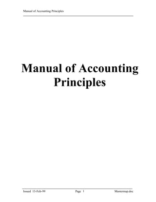 Manual of Accounting Principles
Issued 13-Feb-99 Page Mastermap.doc1
Manual of Accounting
Principles
 