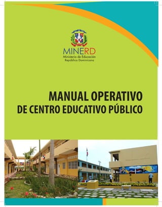 MANUAL OPERATIVO
DE CENTRO EDUCATIVO PÚBLICO
 