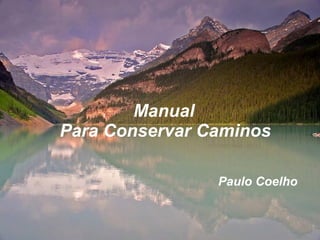 Manual  Para Conservar Caminos   Paulo Coelho   