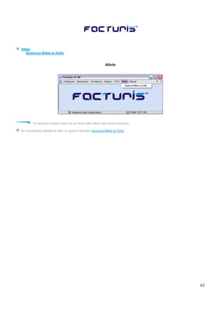 65
Altele
Gestriune Bilete la Ordin
Altele
Cu ajutorul acestui meniu se pot folosi alte optiuni ale acestui program.
Se vizualizeaza biletele la ordin cu ajutorul ferestrei Gestiune Bilete la Ordin
 