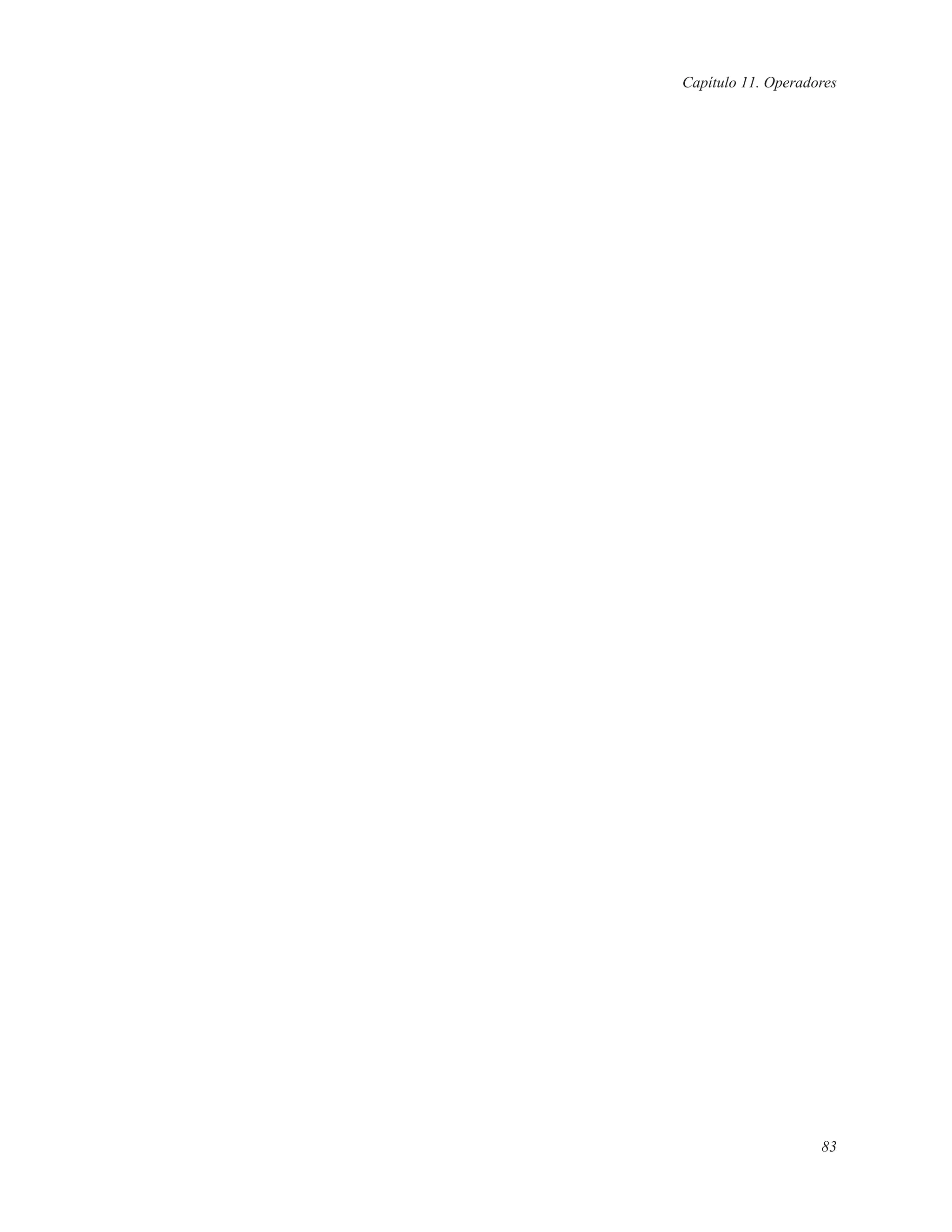 Capítulo 11. Operadores
83
 