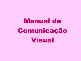 Manual de Comunicação Visual 