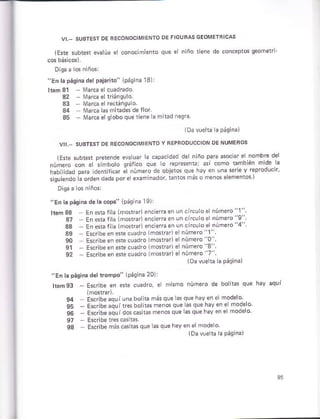 lF{. súbte* eva úá ál conocimienio que e nlño riene de conceplG seoñeri
"En l. pá9iná del p.j.rito" lpá9ina 13)l
Item 3! fi4arca elcú.d.ado.
32 Marca élriánsulo.
a3 Márcae reciáñguLo.
34 Ivlar@ hs milade.d¿flor.
35 - fi¡arcá els]oboquelle^e a mlrad nes€
(D¿ vue ia a Páqina)
ó .dpá( o¿o de n.lopá"oo á'ernoñoFoe
s roro G'bán ñ:dé rd
¡"¡ll¿"¿ ."" ¡*t¡r"a á ,¡.ero de obierd que hav en una s.rie v reproducn,
si;uhndo ; odú d"dá pú e ¡m nador ranios má§ o ñeños elemenrÓs )
"Eñ la pági¡a d€ la cop¡" (páginá 19):
"En l. pálin. d.l tomPo' (Pásina 20)l
Ilemg3 - Esc¡lbe en ere cuadro, el
hem 36 En osta lik (mostrarl encierae.
a7 En eslafllá (mosÍaa enclera¿n
3a Eñesúli¿lmosrmr)encierásn
s9 EscrtbEeñérecuadrolmorrár)
90 Escribé en efe cúádro lño$rar)
91 - Escribeeñ erecuadró lmorre¡
e2 - Es.ribeen ¿ ecuádro lmorrer)
mkmó ñúñero de bollras que háY áqúl
que lasquehay én e modelo
ddc.rnó men6queláEque háv en elmodelo.
s7 EsÚibetrescsitas
93 - E§dribe ñás casha§ que las que hav én élñode o.
iBa vuelta la aáqiná)
 