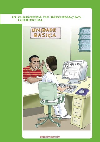 VI. O SISTEMA DE INFORMAÇÃO
    GERENCIAL




           BlogEnfermagem.com
 