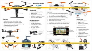U$ 330.00
FEATURES
• 6-axis control makes the flight super stable.
• Flashing LED lighting for outstanding visibility.
• Stylish high performance light weight skid landing.
• Upgradable for telemetry functions.
• Upgradable to GPS functions.
DESCRIPTION
• Dimensions: 27.0 cm x 27.0 cm.
• Height: 19.0 cm.
• Weight: 786 g (w/o battery).
• Battery: 11.1V 2200mAh Li-Po 25C.
• Transmitter: DEVO 7/8/9/10.
PACKAGE INCLUDED
• UFO-MX400 Body.
• LED Light Decoration Set.
• 11.1V 2200mAh Lipo Battery.
• AC Battery Charger.
• DSC Cable | Bind Plug.
• English Manual.
2.4Ghz DSSS Transmitter
7-Channel
WalkeraQR W100S
U$ 110.00
FEATURES
• Can be flown via WIFI (works with iPads/iPhones).
• Control range remained unchanged at 80 meters.
• The controls are very smooth and sensitive.
• Real-timefirst person view on the iPhone or iPad.
• Six Axis Gyro for enhanced control system.
• 30W pixel HD camera included.
• Gravity sensor to improve controls and flight stability.
• Enhanced ratio gear structure with upgraded motor.
DESCRIPTION
• Size: 14.4 cm x 14.4 cm.
• Height: 4.4 cm.
• Wi-Fi Range: around 80m.
• Flight time: 6-7min
PACKAGE INCLUDES
• 1 x Walkera QR W100S WIFI.
• 1 x DEVO 4 Transmitter
• 1 x Battery Charger
• 1 x 30W pixel HD camera
• 1 x 3.7V 600mAh Li-Po Battery
• Manual (In a CD-ROM)
WalkeraUFOMX400S
 