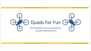Quads For Fun
quadsforfun@outlook.com
http://quadsforfun.wix.com/quadsforfun
 