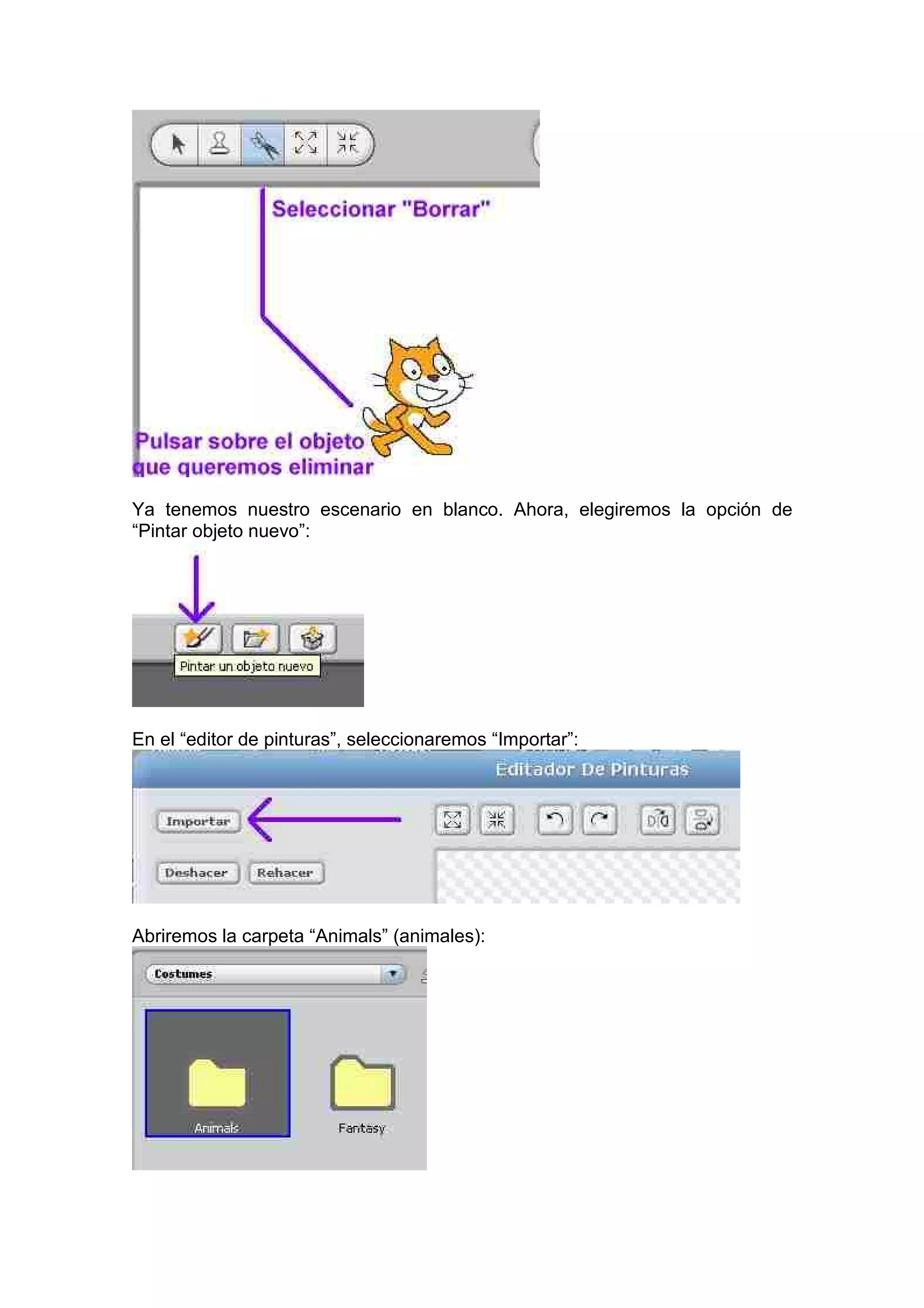 Ya tenemos nuestro escenario en blanco. Ahora, elegiremos la opción de
“Pintar objeto nuevo”:
En el “editor de pinturas”, seleccionaremos “Importar”:
Abriremos la carpeta “Animals” (animales):
 
