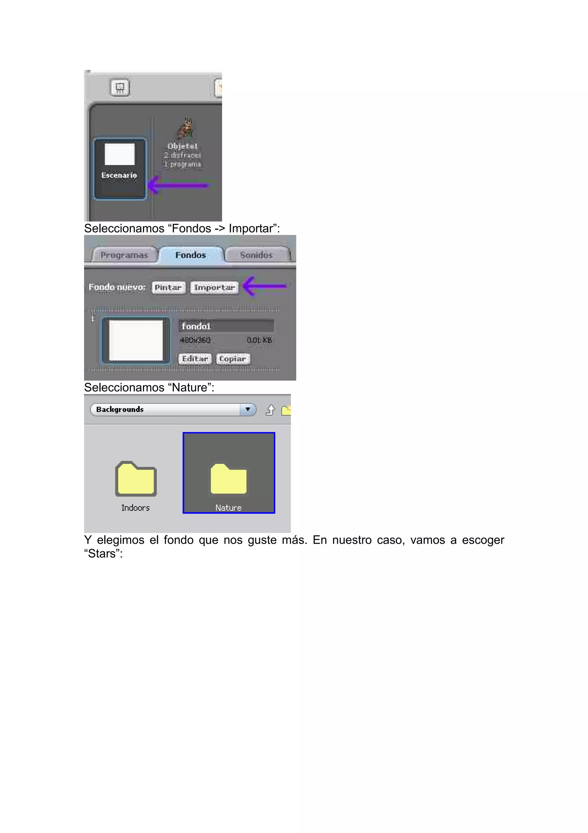 Seleccionamos “Fondos -> Importar”:
Seleccionamos “Nature”:
Y elegimos el fondo que nos guste más. En nuestro caso, vamos a escoger
“Stars”:
 