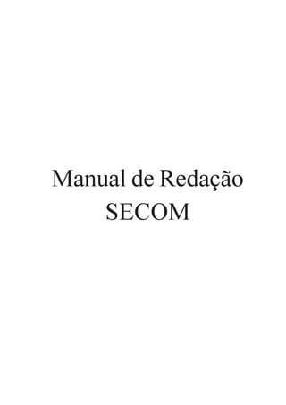 Manual de Redação
    SECOM