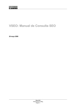 VSEO: Manual de Consulta SEO

20 mayo 2008

Blog SEO
Historia de un Blog
Pagina 1

 