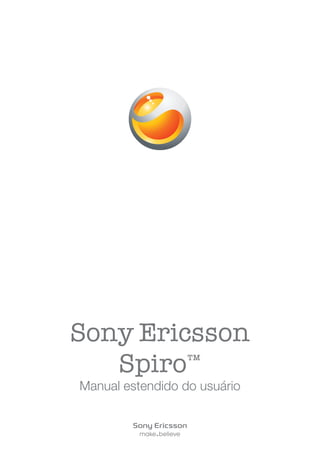 Sony Ericsson
Spiro™
Manual estendido do usuário
 