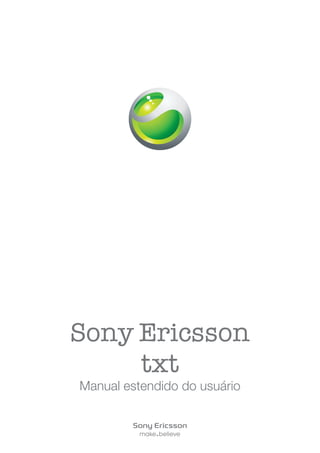 Sony Ericsson
txt
Manual estendido do usuário
 