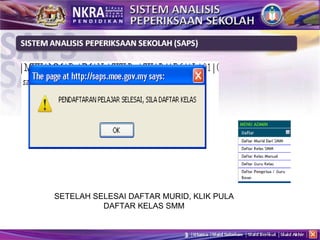SETELAH SELESAI DAFTAR MURID, KLIK PULA DAFTAR KELAS SMM 