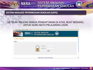 SETELAH SELESAI SEMUA PENDAFTARAN DI ATAS, BUAT BENGKEL UNTUK GURU MATA PELAJARAN LOGIN. 