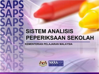 SISTEM ANALISIS PEPERIKSAAN SEKOLAH KEMENTERIAN PELAJARAN MALAYSIA 