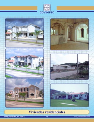 www.panelcovintec.comPANEL COVINTEC, S.A. DE C.V. 43
Viviendas residenciales
 