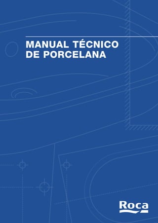 MANUAL TÉCNICO
DE PORCELANA
 