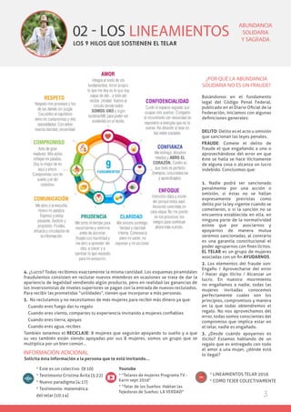 3
02 - LOS LINEAMIENTOS
ABUNDANCIA
SOLIDARIA
Y SAGRADA
¿POR QUÉ LA ABUNDANCIA
SOLIDARIA NO ES UN FRAUDE?
Basándonos en el ...
