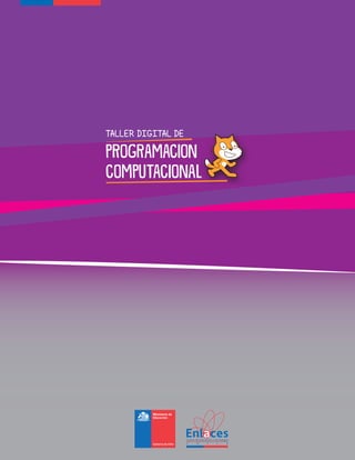TALLER DIGITAL DE
PROGRAMACION
COMPUTACIONAL
 