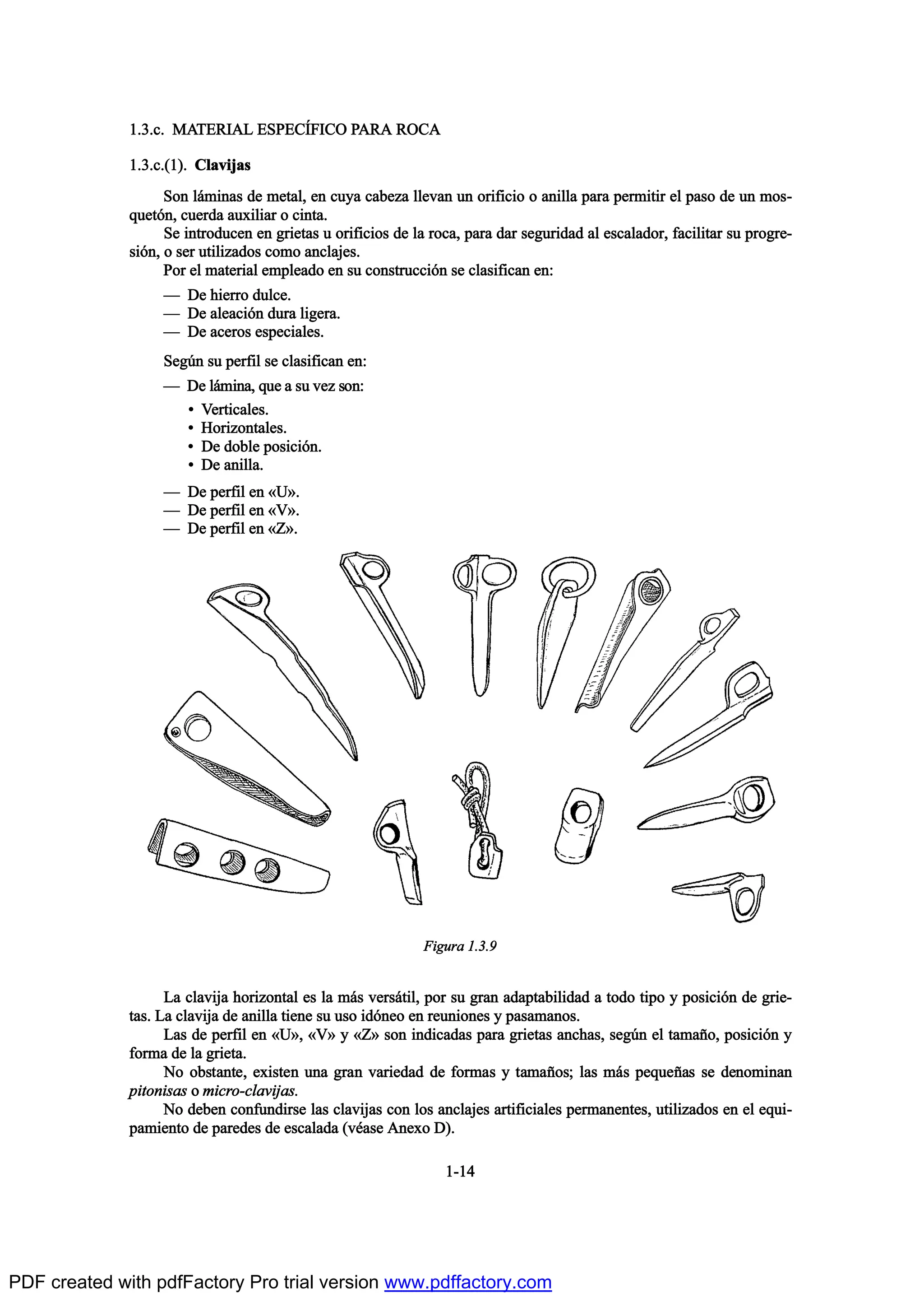 ïòíò½ò ÓßÌÛÎ×ßÔ ÛÍÐÛÝ6Ú×ÝÑ ÐßÎß ÎÑÝß
ïòíò½òøï÷ò Ý´¿ª·¶¿-
Í±² ´™³·²¿- ¼» ³»¬¿´ô »² ½«§¿ ½¿¾»¦¿ ´´»ª¿² «² ±®·º·½·± ± ¿²·´´¿ °¿®¿ °»®³·¬·® »´ °¿-± ¼» «² ³±-ó
¯«»¬‰²ô ½«»®¼¿ ¿«¨·´·¿® ± ½·²¬¿ò
Í» ·²¬®±¼«½»² »² ¹®·»¬¿- « ±®·º·½·±- ¼» ´¿ ®±½¿ô °¿®¿ ¼¿® -»¹«®·¼¿¼ ¿´ »-½¿´¿¼±®ô º¿½·´·¬¿® -« °®±¹®»ó
-·‰²ô ± -»® «¬·´·¦¿¼±- ½±³± ¿²½´¿¶»-ò
Ð±® »´ ³¿¬»®·¿´ »³°´»¿¼± »² -« ½±²-¬®«½½·‰² -» ½´¿-·º·½¿² »²æ
O Ü» ¸·»®®± ¼«´½»ò
O Ü» ¿´»¿½·‰² ¼«®¿ ´·¹»®¿ò
O Ü» ¿½»®±- »-°»½·¿´»-ò
Í»¹„² -« °»®º·´ -» ½´¿-·º·½¿² »²æ
O Ü» ´™³·²¿ô ¯«» ¿ -« ª»¦ -±²æ
{ Ê»®¬·½¿´»-ò
{ Ø±®·¦±²¬¿´»-ò
{ Ü» ¼±¾´» °±-·½·‰²ò
{ Ü» ¿²·´´¿ò
O Ü» °»®º·´ »² YËXò
O Ü» °»®º·´ »² YÊXò
O Ü» °»®º·´ »² YÆXò
Ô¿ ½´¿ª·¶¿ ¸±®·¦±²¬¿´ »- ´¿ ³™- ª»®-™¬·´ô °±® -« ¹®¿² ¿¼¿°¬¿¾·´·¼¿¼ ¿ ¬±¼± ¬·°± § °±-·½·‰² ¼» ¹®·»ó
¬¿-ò Ô¿ ½´¿ª·¶¿ ¼» ¿²·´´¿ ¬·»²» -« «-± ·¼‰²»± »² ®»«²·±²»- § °¿-¿³¿²±-ò
Ô¿- ¼» °»®º·´ »² YËXô YÊX § YÆX -±² ·²¼·½¿¼¿- °¿®¿ ¹®·»¬¿- ¿²½¸¿-ô -»¹„² »´ ¬¿³¿Š±ô °±-·½·‰² §
º±®³¿ ¼» ´¿ ¹®·»¬¿ò
Ò± ±¾-¬¿²¬»ô »¨·-¬»² «²¿ ¹®¿² ª¿®·»¼¿¼ ¼» º±®³¿- § ¬¿³¿Š±-å ´¿- ³™- °»¯«»Š¿- -» ¼»²±³·²¿²
°·¬±²·-¿- ± ³·½®±ó½´¿ª·¶¿-ò
Ò± ¼»¾»² ½±²º«²¼·®-» ´¿- ½´¿ª·¶¿- ½±² ´±- ¿²½´¿¶»- ¿®¬·º·½·¿´»- °»®³¿²»²¬»-ô «¬·´·¦¿¼±- »² »´ »¯«·ó
°¿³·»²¬± ¼» °¿®»¼»- ¼» »-½¿´¿¼¿ øª’¿-» ß²»¨± Ü÷ò
ïóïì
Ú·¹«®¿ ïòíòç
PDF created with pdfFactory Pro trial version www.pdffactory.com
 