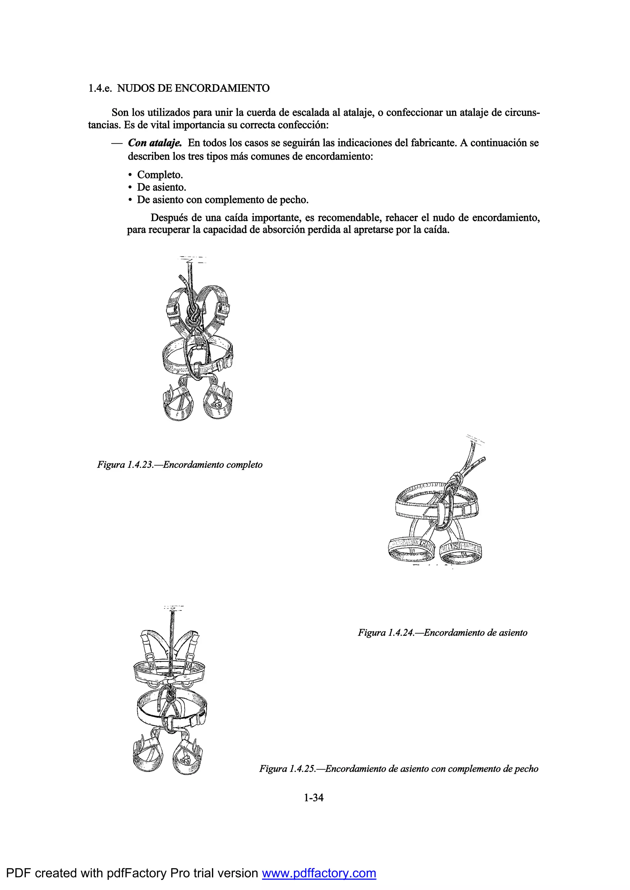 ïòìò»ò ÒËÜÑÍ ÜÛ ÛÒÝÑÎÜßÓ×ÛÒÌÑ
Í±² ´±- «¬·´·¦¿¼±- °¿®¿ «²·® ´¿ ½«»®¼¿ ¼» »-½¿´¿¼¿ ¿´ ¿¬¿´¿¶»ô ± ½±²º»½½·±²¿® «² ¿¬¿´¿¶» ¼» ½·®½«²-ó
¬¿²½·¿-ò Û- ¼» ª·¬¿´ ·³°±®¬¿²½·¿ -« ½±®®»½¬¿ ½±²º»½½·‰²æ
O Ý±² ¿¬¿´¿¶»ò Û² ¬±¼±- ´±- ½¿-±- -» -»¹«·®™² ´¿- ·²¼·½¿½·±²»- ¼»´ º¿¾®·½¿²¬»ò ß ½±²¬·²«¿½·‰² -»
¼»-½®·¾»² ´±- ¬®»- ¬·°±- ³™- ½±³«²»- ¼» »²½±®¼¿³·»²¬±æ
{ Ý±³°´»¬±ò
{ Ü» ¿-·»²¬±ò
{ Ü» ¿-·»²¬± ½±² ½±³°´»³»²¬± ¼» °»½¸±ò
Ü»-°«’- ¼» «²¿ ½¿Ž¼¿ ·³°±®¬¿²¬»ô »- ®»½±³»²¼¿¾´»ô ®»¸¿½»® »´ ²«¼± ¼» »²½±®¼¿³·»²¬±ô
°¿®¿ ®»½«°»®¿® ´¿ ½¿°¿½·¼¿¼ ¼» ¿¾-±®½·‰² °»®¼·¼¿ ¿´ ¿°®»¬¿®-» °±® ´¿ ½¿Ž¼¿ò
ïóíì
Ú·¹«®¿ ïòìòîíòOÛ²½±®¼¿³·»²¬± ½±³°´»¬±
Ú·¹«®¿ ïòìòîìòOÛ²½±®¼¿³·»²¬± ¼» ¿-·»²¬±
Ú·¹«®¿ ïòìòîëòOÛ²½±®¼¿³·»²¬± ¼» ¿-·»²¬± ½±² ½±³°´»³»²¬± ¼» °»½¸±
PDF created with pdfFactory Pro trial version www.pdffactory.com
 