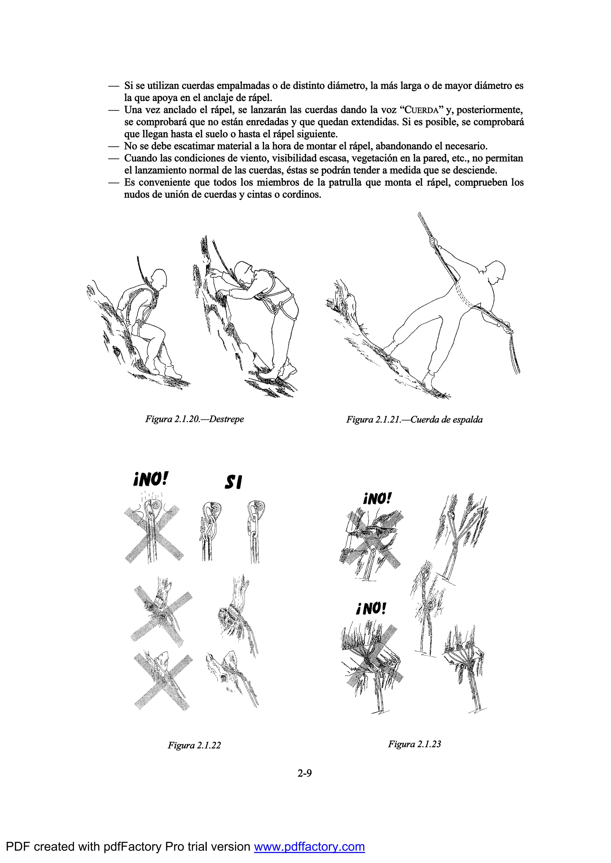 O Í· -» «¬·´·¦¿² ½«»®¼¿- »³°¿´³¿¼¿- ± ¼» ¼·-¬·²¬± ¼·™³»¬®±ô ´¿ ³™- ´¿®¹¿ ± ¼» ³¿§±® ¼·™³»¬®± »-
´¿ ¯«» ¿°±§¿ »² »´ ¿²½´¿¶» ¼» ®™°»´ò
O Ë²¿ ª»¦ ¿²½´¿¼± »´ ®™°»´ô -» ´¿²¦¿®™² ´¿- ½«»®¼¿- ¼¿²¼± ´¿ ª±¦ NÝËÛÎÜßM §ô °±-¬»®·±®³»²¬»ô
-» ½±³°®±¾¿®™ ¯«» ²± »-¬™² »²®»¼¿¼¿- § ¯«» ¯«»¼¿² »¨¬»²¼·¼¿-ò Í· »- °±-·¾´»ô -» ½±³°®±¾¿®™
¯«» ´´»¹¿² ¸¿-¬¿ »´ -«»´± ± ¸¿-¬¿ »´ ®™°»´ -·¹«·»²¬»ò
O Ò± -» ¼»¾» »-½¿¬·³¿® ³¿¬»®·¿´ ¿ ´¿ ¸±®¿ ¼» ³±²¬¿® »´ ®™°»´ô ¿¾¿²¼±²¿²¼± »´ ²»½»-¿®·±ò
O Ý«¿²¼± ´¿- ½±²¼·½·±²»- ¼» ª·»²¬±ô ª·-·¾·´·¼¿¼ »-½¿-¿ô ª»¹»¬¿½·‰² »² ´¿ °¿®»¼ô »¬½òô ²± °»®³·¬¿²
»´ ´¿²¦¿³·»²¬± ²±®³¿´ ¼» ´¿- ½«»®¼¿-ô ’-¬¿- -» °±¼®™² ¬»²¼»® ¿ ³»¼·¼¿ ¯«» -» ¼»-½·»²¼»ò
O Û- ½±²ª»²·»²¬» ¯«» ¬±¼±- ´±- ³·»³¾®±- ¼» ´¿ °¿¬®«´´¿ ¯«» ³±²¬¿ »´ ®™°»´ô ½±³°®«»¾»² ´±-
²«¼±- ¼» «²·‰² ¼» ½«»®¼¿- § ½·²¬¿- ± ½±®¼·²±-ò
îóç
Ú·¹«®¿ îòïòîðòOÜ»-¬®»°» Ú·¹«®¿ îòïòîïòOÝ«»®¼¿ ¼» »-°¿´¼¿
Ú·¹«®¿ îòïòîî Ú·¹«®¿ îòïòîí
PDF created with pdfFactory Pro trial version www.pdffactory.com
 