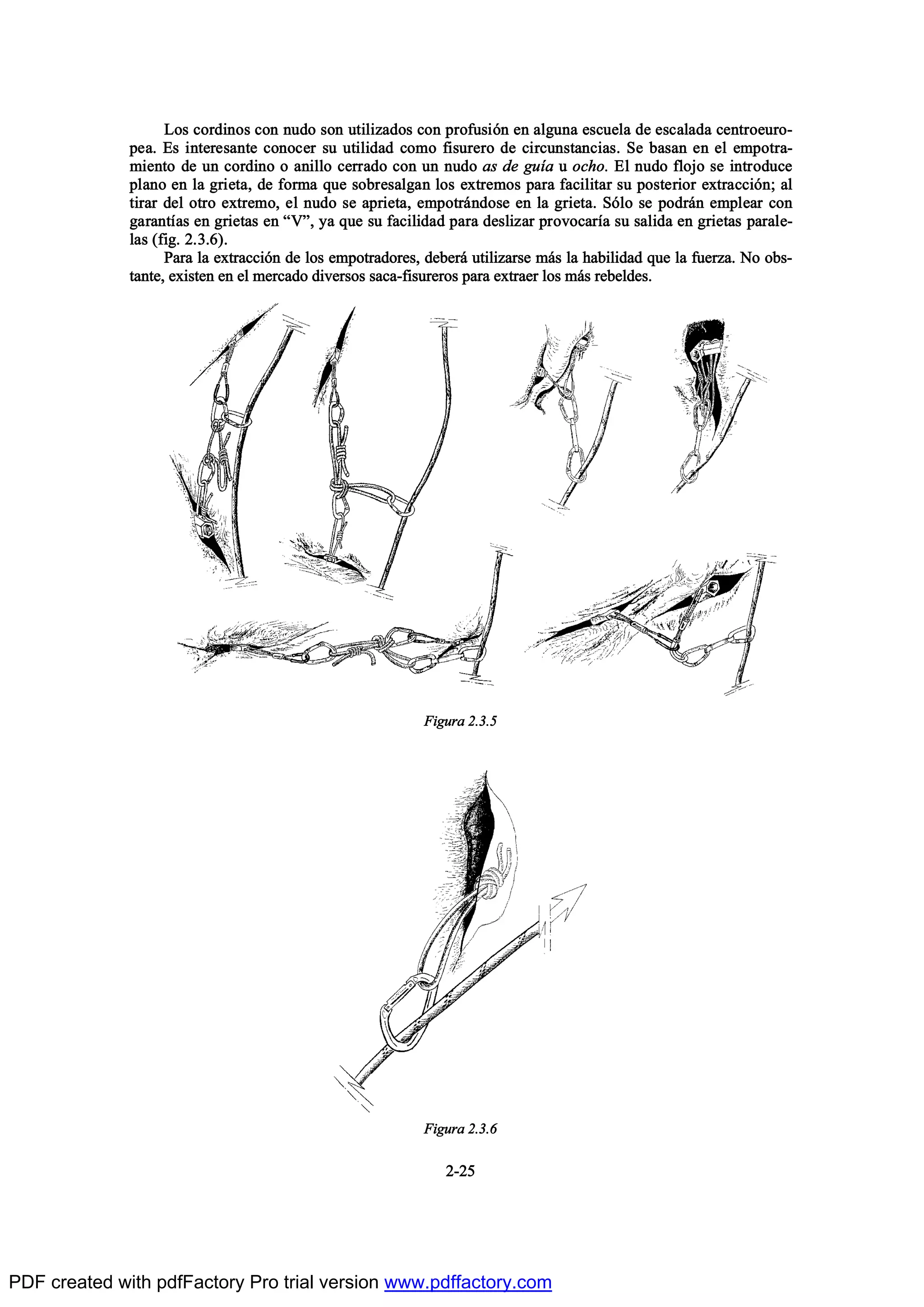 Ô±- ½±®¼·²±- ½±² ²«¼± -±² «¬·´·¦¿¼±- ½±² °®±º«-·‰² »² ¿´¹«²¿ »-½«»´¿ ¼» »-½¿´¿¼¿ ½»²¬®±»«®±ó
°»¿ò Û- ·²¬»®»-¿²¬» ½±²±½»® -« «¬·´·¼¿¼ ½±³± º·-«®»®± ¼» ½·®½«²-¬¿²½·¿-ò Í» ¾¿-¿² »² »´ »³°±¬®¿ó
³·»²¬± ¼» «² ½±®¼·²± ± ¿²·´´± ½»®®¿¼± ½±² «² ²«¼± ¿- ¼» ¹«Ž¿ « ±½¸±ò Û´ ²«¼± º´±¶± -» ·²¬®±¼«½»
°´¿²± »² ´¿ ¹®·»¬¿ô ¼» º±®³¿ ¯«» -±¾®»-¿´¹¿² ´±- »¨¬®»³±- °¿®¿ º¿½·´·¬¿® -« °±-¬»®·±® »¨¬®¿½½·‰²å ¿´
¬·®¿® ¼»´ ±¬®± »¨¬®»³±ô »´ ²«¼± -» ¿°®·»¬¿ô »³°±¬®™²¼±-» »² ´¿ ¹®·»¬¿ò Í‰´± -» °±¼®™² »³°´»¿® ½±²
¹¿®¿²¬Ž¿- »² ¹®·»¬¿- »² NÊMô §¿ ¯«» -« º¿½·´·¼¿¼ °¿®¿ ¼»-´·¦¿® °®±ª±½¿®Ž¿ -« -¿´·¼¿ »² ¹®·»¬¿- °¿®¿´»ó
´¿- øº·¹ò îòíòê÷ò
Ð¿®¿ ´¿ »¨¬®¿½½·‰² ¼» ´±- »³°±¬®¿¼±®»-ô ¼»¾»®™ «¬·´·¦¿®-» ³™- ´¿ ¸¿¾·´·¼¿¼ ¯«» ´¿ º«»®¦¿ò Ò± ±¾-ó
¬¿²¬»ô »¨·-¬»² »² »´ ³»®½¿¼± ¼·ª»®-±- -¿½¿óº·-«®»®±- °¿®¿ »¨¬®¿»® ´±- ³™- ®»¾»´¼»-ò
îóîë
Ú·¹«®¿ îòíòê
Ú·¹«®¿ îòíòë
PDF created with pdfFactory Pro trial version www.pdffactory.com
 