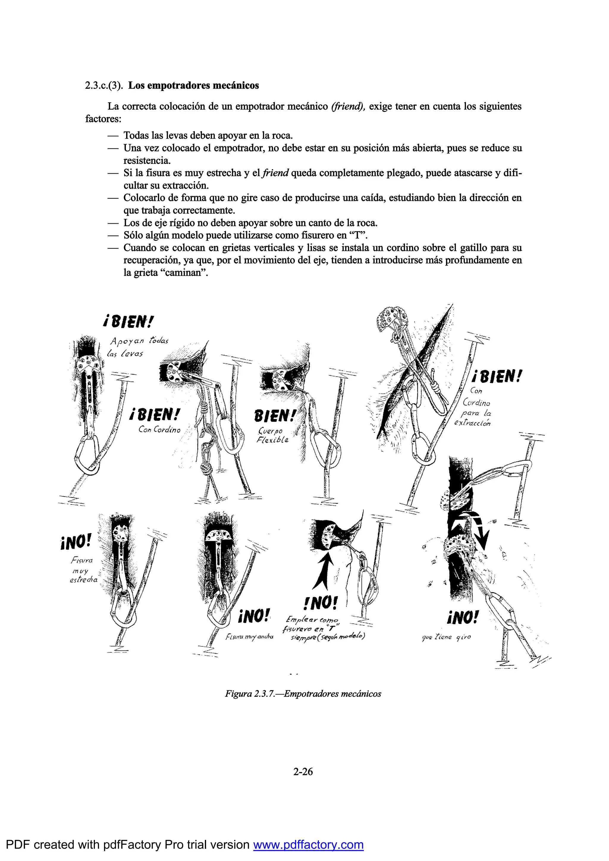 îòíò½òøí÷ò Ô±- »³°±¬®¿¼±®»- ³»½™²·½±-
Ô¿ ½±®®»½¬¿ ½±´±½¿½·‰² ¼» «² »³°±¬®¿¼±® ³»½™²·½± øº®·»²¼÷ô »¨·¹» ¬»²»® »² ½«»²¬¿ ´±- -·¹«·»²¬»-
º¿½¬±®»-æ
O Ì±¼¿- ´¿- ´»ª¿- ¼»¾»² ¿°±§¿® »² ´¿ ®±½¿ò
O Ë²¿ ª»¦ ½±´±½¿¼± »´ »³°±¬®¿¼±®ô ²± ¼»¾» »-¬¿® »² -« °±-·½·‰² ³™- ¿¾·»®¬¿ô °«»- -» ®»¼«½» -«
®»-·-¬»²½·¿ò
O Í· ´¿ º·-«®¿ »- ³«§ »-¬®»½¸¿ § »´ º®·»²¼ ¯«»¼¿ ½±³°´»¬¿³»²¬» °´»¹¿¼±ô °«»¼» ¿¬¿-½¿®-» § ¼·º·ó
½«´¬¿® -« »¨¬®¿½½·‰²ò
O Ý±´±½¿®´± ¼» º±®³¿ ¯«» ²± ¹·®» ½¿-± ¼» °®±¼«½·®-» «²¿ ½¿Ž¼¿ô »-¬«¼·¿²¼± ¾·»² ´¿ ¼·®»½½·‰² »²
¯«» ¬®¿¾¿¶¿ ½±®®»½¬¿³»²¬»ò
O Ô±- ¼» »¶» ®Ž¹·¼± ²± ¼»¾»² ¿°±§¿® -±¾®» «² ½¿²¬± ¼» ´¿ ®±½¿ò
O Í‰´± ¿´¹„² ³±¼»´± °«»¼» «¬·´·¦¿®-» ½±³± º·-«®»®± »² NÌMò
O Ý«¿²¼± -» ½±´±½¿² »² ¹®·»¬¿- ª»®¬·½¿´»- § ´·-¿- -» ·²-¬¿´¿ «² ½±®¼·²± -±¾®» »´ ¹¿¬·´´± °¿®¿ -«
®»½«°»®¿½·‰²ô §¿ ¯«»ô °±® »´ ³±ª·³·»²¬± ¼»´ »¶»ô ¬·»²¼»² ¿ ·²¬®±¼«½·®-» ³™- °®±º«²¼¿³»²¬» »²
´¿ ¹®·»¬¿ N½¿³·²¿²Mò
Ú·¹«®¿ îòíòéòOÛ³°±¬®¿¼±®»- ³»½™²·½±-
îóîê
PDF created with pdfFactory Pro trial version www.pdffactory.com
 