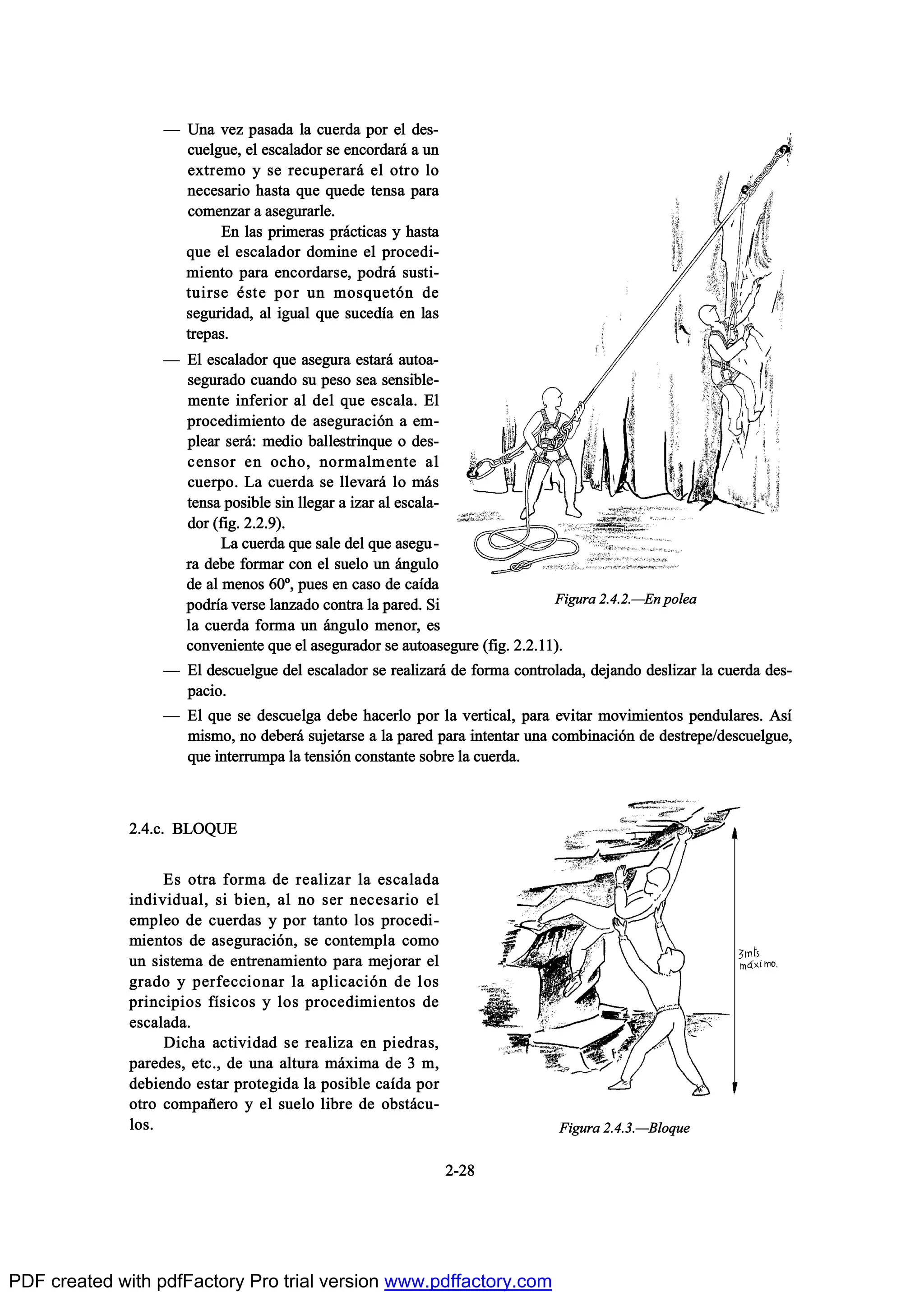 O Ë²¿ ª»¦ °¿-¿¼¿ ´¿ ½«»®¼¿ °±® »´ ¼»-ó
½«»´¹«»ô »´ »-½¿´¿¼±® -» »²½±®¼¿®™ ¿ «²
»¨¬®»³± § -» ®»½«°»®¿®™ »´ ±¬®± ´±
²»½»-¿®·± ¸¿-¬¿ ¯«» ¯«»¼» ¬»²-¿ °¿®¿
½±³»²¦¿® ¿ ¿-»¹«®¿®´»ò
Û² ´¿- °®·³»®¿- °®™½¬·½¿- § ¸¿-¬¿
¯«» »´ »-½¿´¿¼±® ¼±³·²» »´ °®±½»¼·ó
³·»²¬± °¿®¿ »²½±®¼¿®-»ô °±¼®™ -«-¬·ó
¬«·®-» ’-¬» °±® «² ³±-¯«»¬‰² ¼»
-»¹«®·¼¿¼ô ¿´ ·¹«¿´ ¯«» -«½»¼Ž¿ »² ´¿-
¬®»°¿-ò
O Û´ »-½¿´¿¼±® ¯«» ¿-»¹«®¿ »-¬¿®™ ¿«¬±¿ó
-»¹«®¿¼± ½«¿²¼± -« °»-± -»¿ -»²-·¾´»ó
³»²¬» ·²º»®·±® ¿´ ¼»´ ¯«» »-½¿´¿ò Û´
°®±½»¼·³·»²¬± ¼» ¿-»¹«®¿½·‰² ¿ »³ó
°´»¿® -»®™æ ³»¼·± ¾¿´´»-¬®·²¯«» ± ¼»-ó
½»²-±® »² ±½¸±ô ²±®³¿´³»²¬» ¿´
½«»®°±ò Ô¿ ½«»®¼¿ -» ´´»ª¿®™ ´± ³™-
¬»²-¿ °±-·¾´» -·² ´´»¹¿® ¿ ·¦¿® ¿´ »-½¿´¿ó
¼±® øº·¹ò îòîòç÷ò
Ô¿ ½«»®¼¿ ¯«» -¿´» ¼»´ ¯«» ¿-»¹«ó
®¿ ¼»¾» º±®³¿® ½±² »´ -«»´± «² ™²¹«´±
¼» ¿´ ³»²±- êðdô °«»- »² ½¿-± ¼» ½¿Ž¼¿
°±¼®Ž¿ ª»®-» ´¿²¦¿¼± ½±²¬®¿ ´¿ °¿®»¼ò Í·
´¿ ½«»®¼¿ º±®³¿ «² ™²¹«´± ³»²±®ô »-
½±²ª»²·»²¬» ¯«» »´ ¿-»¹«®¿¼±® -» ¿«¬±¿-»¹«®» øº·¹ò îòîòïï÷ò
O Û´ ¼»-½«»´¹«» ¼»´ »-½¿´¿¼±® -» ®»¿´·¦¿®™ ¼» º±®³¿ ½±²¬®±´¿¼¿ô ¼»¶¿²¼± ¼»-´·¦¿® ´¿ ½«»®¼¿ ¼»-ó
°¿½·±ò
O Û´ ¯«» -» ¼»-½«»´¹¿ ¼»¾» ¸¿½»®´± °±® ´¿ ª»®¬·½¿´ô °¿®¿ »ª·¬¿® ³±ª·³·»²¬±- °»²¼«´¿®»-ò ß-Ž
³·-³±ô ²± ¼»¾»®™ -«¶»¬¿®-» ¿ ´¿ °¿®»¼ °¿®¿ ·²¬»²¬¿® «²¿ ½±³¾·²¿½·‰² ¼» ¼»-¬®»°»ñ¼»-½«»´¹«»ô
¯«» ·²¬»®®«³°¿ ´¿ ¬»²-·‰² ½±²-¬¿²¬» -±¾®» ´¿ ½«»®¼¿ò
îòìò½ò ÞÔÑÏËÛ
Û- ±¬®¿ º±®³¿ ¼» ®»¿´·¦¿® ´¿ »-½¿´¿¼¿
·²¼·ª·¼«¿´ô -· ¾·»²ô ¿´ ²± -»® ²»½»-¿®·± »´
»³°´»± ¼» ½«»®¼¿- § °±® ¬¿²¬± ´±- °®±½»¼·ó
³·»²¬±- ¼» ¿-»¹«®¿½·‰²ô -» ½±²¬»³°´¿ ½±³±
«² -·-¬»³¿ ¼» »²¬®»²¿³·»²¬± °¿®¿ ³»¶±®¿® »´
¹®¿¼± § °»®º»½½·±²¿® ´¿ ¿°´·½¿½·‰² ¼» ´±-
°®·²½·°·±- ºŽ-·½±- § ´±- °®±½»¼·³·»²¬±- ¼»
»-½¿´¿¼¿ò
Ü·½¸¿ ¿½¬·ª·¼¿¼ -» ®»¿´·¦¿ »² °·»¼®¿-ô
°¿®»¼»-ô »¬½òô ¼» «²¿ ¿´¬«®¿ ³™¨·³¿ ¼» í ³ô
¼»¾·»²¼± »-¬¿® °®±¬»¹·¼¿ ´¿ °±-·¾´» ½¿Ž¼¿ °±®
±¬®± ½±³°¿Š»®± § »´ -«»´± ´·¾®» ¼» ±¾-¬™½«ó
´±-ò
îóîè
Ú·¹«®¿ îòìòíòOÞ´±¯«»
Ú·¹«®¿ îòìòîòOÛ² °±´»¿
PDF created with pdfFactory Pro trial version www.pdffactory.com
 