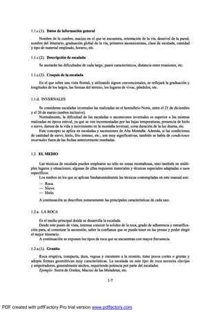 ïòïò½òøï÷ò Ü¿¬±- ¼» ·²º±®³¿½·‰² ¹»²»®¿´
Ò±³¾®» ¼» ´¿ ½«³¾®»ô ³¿½·¦± »² »´ ¯«» -» »²½«»²¬®¿ô ±®·»²¬¿½·‰² ¼» ´¿ ªŽ¿ô ¼»-²·ª»´ ¼» ´¿ °¿®»¼ô
²±³¾®» ¼»´ ·¬·²»®¿®·±ô ¹®¿¼«¿½·‰² ¹´±¾¿´ ¼» ´¿ ªŽ¿ô °®·³»®±- ¿-½»²-·±²·-¬¿-ô ½´¿-» ¼» »-½¿´¿¼¿ô ½¿²¬·¼¿¼
§ ¬·°± ¼» ³¿¬»®·¿´ »³°´»¿¼±ô ¸±®¿®·±ô »¬½ò
ïòïò½òøî÷ò Ü»-½®·°½·‰² ¼» »-½¿´¿¼¿
Í» ¿²±¬¿®™² ´¿- ¼·º·½«´¬¿¼»- ¼» ½¿¼¿ ´¿®¹±ô °¿-±- ½¿®¿½¬»®Ž-¬·½±-ô ¼·-¬¿²½·¿ »²¬®» ®»«²·±²»-ô »¬½ò
ïòïò½òøí÷ò Ý®±¯«·- ¼» ´¿ »-½¿´¿¼¿
Û² »´ ¯«» -±¾®» «²¿ ª·-¬¿ º®±²¬¿´ô § «¬·´·¦¿²¼± -·¹²±- ½±²ª»²½·±²¿´»-ô -» ®»º´»¶¿®™ ´¿ ¹®¿¼«¿½·‰² §
´±²¹·¬«¼»- ¼» ´±- ´¿®¹±-ô ´¿- º±®³¿- ¼»´ ¬»®®»²±ô ´±- ´«¹¿®»- ¼» ª·ª¿½ô °’²¼«´±-ô »¬½ò
ïòïò¼ò ×ÒÊÛÎÒßÔÛÍ
Í» ½±²-·¼»®¿² »-½¿´¿¼¿- ·²ª»®²¿´»- ´¿- ®»¿´·¦¿¼¿- »² »´ ¸»³·-º»®·± Ò±®¬»ô »²¬®» »´ îï ¼» ¼·½·»³¾®»
§ »´ îð ¼» ³¿®¦± ø¿³¾±- ·²½´«-·ª»÷ò
Ò±®³¿´³»²¬»ô ´¿ ¼·º·½«´¬¿¼ ¼» ´¿- »-½¿´¿¼¿- ± ¿-½»²-·±²»- ·²ª»®²¿´»- »- -«°»®·±® ¿ ´¿- ³·-³¿-
®»¿´·¦¿¼¿- »² ’°±½¿ »-¬·ª¿´ô §¿ ¯«» -» ª»² ·²½®»³»²¬¿¼¿- °±® ´¿- ¾¿¶¿- ¬»³°»®¿¬«®¿-ô °®»-»²½·¿ ¼» ¸·»´±
± ²·»ª»ô ¼«®»¦¿ ¼» ´¿ ª·¼¿ § ³±ª·³·»²¬± »² ´¿ ³±²¬¿Š¿ ·²ª»®²¿´ô ½±®¬¿ ¼«®¿½·‰² ¼» ´¿ ´«¦ ¼·«®²¿ô »¬½ò
Û-¬» ½±²½»°¬± -» ¿°´·½¿ »² »-½¿´¿¼¿- § ¿-½»²-·±²»- ¼» ß´¬¿ Ó±²¬¿Š¿ò ß¼»³™-ô -· ´¿- ½±²¼·½·±²»-
¼» ½¿²¬·¼¿¼ ¼» ²·»ª»ô ¸·»´±ô º®Ž± ·²¬»²-±ô »¬½òô -±² ³«§ -·¹²·º·½¿¬·ª¿-ô ¬¿³¾·’² -» ¸¿¾´¿ ¼» ½±²¼·½·±²»-
·²ª»®²¿´»- º«»®¿ ¼» ´¿- º»½¸¿- ¿²¬»®·±®³»²¬» ®»-»Š¿¼¿-ò
ïòîò ÛÔ ÓÛÜ×Ñ
Ô¿- ¬’½²·½¿- ¼» »-½¿´¿¼¿ °«»¼»² »³°´»¿®-» ²± -‰´± »² ¦±²¿- ³±²¬¿Š±-¿-ô -·²± ¬¿³¾·’² »² ³„´¬·ó
°´»- ´«¹¿®»- § -·¬«¿½·±²»-å ¿´¹«²¿- ¼» »´´¿- ®»¯«·»®»² ³¿¬»®·¿´»- § ¬’½²·½¿- »-°»½·¿´»- ¿¼¿°¬¿¼¿- ¿ «-±-
»-°»½Žº·½±-ò
Ô±- ³»¼·±- »² ´±- ¯«» -» ¿°´·½¿² º«²¼¿³»²¬¿´³»²¬» ´¿- ¬’½²·½¿- ½±²¬»³°´¿¼¿- »² »-¬» ³¿²«¿´ -±²æ
O Î±½¿ò
O Ò·»ª»ò
O Ø·»´±ò
ß ½±²¬·²«¿½·‰² -» ¼»-½®·¾»² -±³»®¿³»²¬» ´¿- °®·²½·°¿´»- ½¿®¿½¬»®Ž-¬·½¿- ¼» ½¿¼¿ «²±ò
ïòîò¿ò Ôß ÎÑÝß
Û- »´ ³»¼·± °®·²½·°¿´ ¼±²¼» -» ¼»-¿®®±´´¿ ´¿ »-½¿´¿¼¿ò
Ü»-¼» »-¬» °«²¬± ¼» ª·-¬¿ô ·²¬»®»-¿ ½±²±½»® ´¿ -±´·¼»¦ ¼» ´¿ ®±½¿ô ¹®¿¼± ¼» ¿¼¸»®»²½·¿ § »-¬®¿¬·º·½¿ó
½·‰² °¿®¿ô ¿´ ½±³»²¦¿® ´¿ ¿-½»²-·‰²ô -¿¾»® ´¿ ½±²º·¿²¦¿ ¯«» -» °«»¼» ¬»²»® »² ´¿- °®»-¿- § °±¼»® »´»¹·®
»´ ³»¶±® ·¬·²»®¿®·±ò
ß ½±²¬·²«¿½·‰² -» »¨°±²»² ´±- ¬·°±- ¼» ®±½¿ ¯«» -» »²½«»²¬®¿² ½±² ³¿§±® º®»½«»²½·¿ò
ïòîò¿òøï÷ò Ù®¿²·¬±
Î±½¿ »®«°¬·ª¿ô ½±³°¿½¬¿ô ¼«®¿ô ®«¹±-¿ § ®»-·-¬»²¬» ¿ ´¿ »®±-·‰²å ¬·»²» °±½±- ½±®¬»- ± ¹®·»¬¿- §
¿¼±°¬¿ º±®³¿- ¹»±³’¬®·½¿- ³«§ ½¿®¿½¬»®Ž-¬·½¿-ò Ô¿ »-½¿´¿¼¿ »² »-¬» ¬·°± ¼» ®±½¿ ²»½»-·¬¿ ½´¿ª·¶¿-
§ »³°±¬®¿¼±®»-ô ¹»²»®¿´³»²¬» ¿²½¸±-ô ®»¯«·®·»²¼± °±¬»²½·¿ °±® °¿®¬» ¼»´ »-½¿´¿¼±®ò
Û¶»³°´±æ Í·»®®¿ ¼» Ù®»¼±-ô Ó¿½·¦± ¼» ´¿- Ó¿´¿¼»¬¿-ô »¬½ò
ïóé
PDF created with pdfFactory Pro trial version www.pdffactory.com
 
