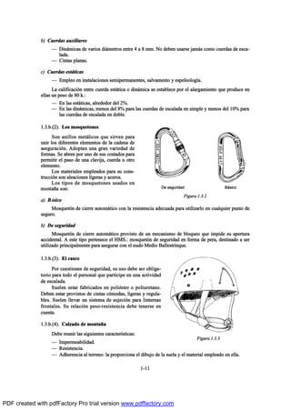 ¾÷ Ý«»®¼¿- ¿«¨·´·¿®»-
O Ü·²™³·½¿- ¼» ª¿®·±- ¼·™³»¬®±- »²¬®» ì ¿ è ³³ò Ò± ¼»¾»² «-¿®-» ¶¿³™- ½±³± ½«»®¼¿- ¼» »-½¿ó
´¿¼¿ò
O Ý·²¬¿- °´¿²¿-ò
½÷ Ý«»®¼¿- »-¬™¬·½¿-
O Û³°´»± »² ·²-¬¿´¿½·±²»- -»³·°»®³¿²»²¬»-ô -¿´ª¿³»²¬± § »-°»´»±´±¹Ž¿ò
Ô¿ ½¿´·º·½¿½·‰² »²¬®» ½«»®¼¿ »-¬™¬·½¿ ± ¼·²™³·½¿ -» »-¬¿¾´»½» °±® »´ ¿´¿®¹¿³·»²¬± ¯«» °®±¼«½» »²
»´´¿- «² °»-± ¼» èð µòæ
O Û² ´¿- »-¬™¬·½¿-ô ¿´®»¼»¼±® ¼»´ îûò
O Û² ´¿- ¼·²™³·½¿-ô ³»²±- ¼»´ èû °¿®¿ ´¿- ½«»®¼¿- ¼» »-½¿´¿¼¿ »² -·³°´» § ³»²±- ¼»´ ïðû °¿®¿
´¿- ½«»®¼¿- ¼» »-½¿´¿¼¿ »² ¼±¾´»ò
ïòíò¾òøî÷ò Ô±- ³±-¯«»¬±²»-
Í±² ¿²·´´±- ³»¬™´·½±- ¯«» -·®ª»² °¿®¿
«²·® ´±- ¼·º»®»²¬»- »´»³»²¬±- ¼» ´¿ ½¿¼»²¿ ¼»
¿-»¹«®¿½·‰²ò ß¼±°¬¿² «²¿ ¹®¿² ª¿®·»¼¿¼ ¼»
º±®³¿-ò Í» ¿¾®»² °±® «²± ¼» -«- ½±-¬¿¼±- °¿®¿
°»®³·¬·® »´ °¿-± ¼» «²¿ ½´¿ª·¶¿ô ½«»®¼¿ « ±¬®±
»´»³»²¬±ò
Ô±- ³¿¬»®·¿´»- »³°´»¿¼±- °¿®¿ -« ½±²-ó
¬®«½½·‰² -±² ¿´»¿½·±²»- ´·¹»®¿- § ¿½»®±-ò
Ô±- ¬·°±- ¼» ³±-¯«»¬±²»- «-¿¼±- »²
³±²¬¿Š¿ -±²æ
¿÷ Þ9-·½±
Ó±-¯«»¬‰² ¼» ½·»®®» ¿«¬±³™¬·½± ½±² ´¿ ®»-·-¬»²½·¿ ¿¼»½«¿¼¿ °¿®¿ «¬·´·¦¿®´± »² ½«¿´¯«·»® °«²¬± ¼»
-»¹«®±ò
¾÷ Ü» -»¹«®·¼¿¼
Ó±-¯«»¬‰² ¼» ½·»®®» ¿«¬±³™¬·½± °®±ª·-¬± ¼» «² ³»½¿²·-³± ¼» ¾´±¯«»± ¯«» ·³°·¼» -« ¿°»®¬«®¿
¿½½·¼»²¬¿´ò ß »-¬» ¬·°± °»®¬»²»½» »´ ØÓÍòæ ³±-¯«»¬‰² ¼» -»¹«®·¼¿¼ »² º±®³¿ ¼» °»®¿ô ¼»-¬·²¿¼± ¿ -»®
«¬·´·¦¿¼± °®·²½·°¿´³»²¬» °¿®¿ ¿-»¹«®¿® ½±² »´ ²«¼± Ó»¼·± Þ¿´´»-¬®·²¯«»ò
ïòíò¾òøí÷ò Û´ ½¿-½±
Ð±® ½«»-¬·±²»- ¼» -»¹«®·¼¿¼ô -« «-± ¼»¾» -»® ±¾´·¹¿ó
¬±®·± °¿®¿ ¬±¼± »´ °»®-±²¿´ ¯«» °¿®¬·½·°» »² «²¿ ¿½¬·ª·¼¿¼
¼» »-½¿´¿¼¿ò
Í«»´»² »-¬¿® º¿¾®·½¿¼±- »² °±´·’-¬»® ± °±´·«®»¬¿²±ò
Ü»¾»² »-¬¿® °®±ª·-¬±- ¼» ½·²¬¿- ½‰³±¼¿-ô ´·¹»®¿- § ®»¹«´¿ó
¾´»-ò Í«»´»² ´´»ª¿® «² -·-¬»³¿ ¼» -«¶»½·‰² °¿®¿ ´·²¬»®²¿-
º®±²¬¿´»-ò Í« ®»´¿½·‰² °»-±ó®»-·-¬»²½·¿ ¼»¾» ¬»²»®-» »²
½«»²¬¿ò
ïòíò¾òøì÷ò Ý¿´¦¿¼± ¼» ³±²¬¿Š¿
Ü»¾» ®»«²·® ´¿- -·¹«·»²¬»- ½¿®¿½¬»®Ž-¬·½¿-æ
O ×³°»®³»¿¾·´·¼¿¼ò
O Î»-·-¬»²½·¿ò
O ß¼¸»®»²½·¿ ¿´ ¬»®®»²±æ ´¿ °®±°±®½·±²¿ »´ ¼·¾«¶± ¼» ´¿ -«»´¿ § »´ ³¿¬»®·¿´ »³°´»¿¼± »² »´´¿ò
ïóïï
Ú·¹«®¿ ïòíòî
Ú·¹«®¿ ïòíòí
Ü» -»¹«®·¼¿¼ Þ™-·½±
PDF created with pdfFactory Pro trial version www.pdffactory.com
 