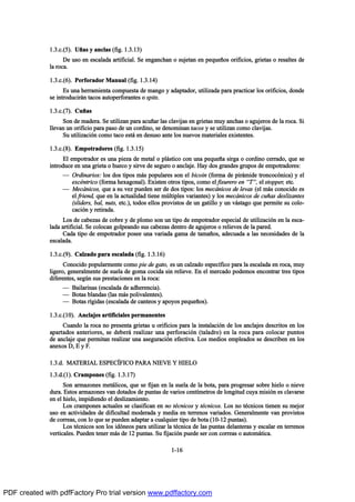 ïòíò½òøë÷ò ËŠ¿- § ¿²½´¿- øº·¹ò ïòíòïí÷
Ü» «-± »² »-½¿´¿¼¿ ¿®¬·º·½·¿´ò Í» »²¹¿²½¸¿² ± -«¶»¬¿² »² °»¯«»Š±- ±®·º·½·±-ô ¹®·»¬¿- ± ®»-¿´¬»- ¼»
´¿ ®±½¿ò
ïòíò½òøê÷ò Ð»®º±®¿¼±® Ó¿²«¿´ øº·¹ò ïòíòïì÷
Û- «²¿ ¸»®®¿³·»²¬¿ ½±³°«»-¬¿ ¼» ³¿²¹± § ¿¼¿°¬¿¼±®ô «¬·´·¦¿¼¿ °¿®¿ °®¿½¬·½¿® ´±- ±®·º·½·±-ô ¼±²¼»
-» ·²¬®±¼«½·®™² ¬¿½±- ¿«¬±°»®º±®¿²¬»- ± -°·¬-ò
ïòíò½òøé÷ò Ý«Š¿-
Í±² ¼» ³¿¼»®¿ò Í» «¬·´·¦¿² °¿®¿ ¿½«Š¿® ´¿- ½´¿ª·¶¿- »² ¹®·»¬¿- ³«§ ¿²½¸¿- ± ¿¹«¶»®±- ¼» ´¿ ®±½¿ò Í·
´´»ª¿² «² ±®·º·½·± °¿®¿ °¿-± ¼» «² ½±®¼·²±ô -» ¼»²±³·²¿² ¬¿½±- § -» «¬·´·¦¿² ½±³± ½´¿ª·¶¿-ò
Í« «¬·´·¦¿½·‰² ½±³± ¬¿½± »-¬™ »² ¼»-«-± ¿²¬» ´±- ²«»ª±- ³¿¬»®·¿´»- »¨·-¬»²¬»-ò
ïòíò½òøè÷ò Û³°±¬®¿¼±®»- øº·¹ò ïòíòïë÷
Û´ »³°±¬®¿¼±® »- «²¿ °·»¦¿ ¼» ³»¬¿´ ± °´™-¬·½± ½±² «²¿ °»¯«»Š¿ -·®¹¿ ± ½±®¼·²± ½»®®¿¼±ô ¯«» -»
·²¬®±¼«½» »² «²¿ ¹®·»¬¿ ± ¸«»½± § -·®ª» ¼» -»¹«®± ± ¿²½´¿¶»ò Ø¿§ ¼±- ¹®¿²¼»- ¹®«°±- ¼» »³°±¬®¿¼±®»-æ
O Ñ®¼·²¿®·±-æ ´±- ¼±- ¬·°±- ³™- °±°«´¿®»- -±² »´ ¾·½±·² øº±®³¿ ¼» °·®™³·¼» ¬®±²½±½‰²·½¿÷ § »´
»¨½’²¬®·½± øº±®³¿ ¸»¨¿¹±²¿´÷ò Û¨·-¬»² ±¬®±- ¬·°±-ô ½±³± »´ º·-«®»®± »² NÌMô »´ -¬±°°»®ô »¬½ò
O Ó»½™²·½±-ô ¯«» ¿ -« ª»¦ °«»¼»² -»® ¼» ¼±- ¬·°±-æ ´±- ³»½™²·½±- ¼» ´»ª¿- ø»´ ³™- ½±²±½·¼± »-
»´ º®·»²¼ô ¯«» »² ´¿ ¿½¬«¿´·¼¿¼ ¬·»²» ³„´¬·°´»- ª¿®·¿²¬»-÷ § ´±- ³»½™²·½±- ¼» ½«Š¿- ¼»-´·¦¿²¬»-
ø-´·¼»®-ô ¾¿´ô ²«¬-ô »¬½ò÷ô ¬±¼±- »´´±- °®±ª·-¬±- ¼» «² ¹¿¬·´´± § «² ª™-¬¿¹± ¯«» °»®³·¬» -« ½±´±ó
½¿½·‰² § ®»¬·®¿¼¿ò
Ô±- ¼» ½¿¾»¦¿- ¼» ½±¾®» § ¼» °´±³± -±² «² ¬·°± ¼» »³°±¬®¿¼±® »-°»½·¿´ ¼» «¬·´·¦¿½·‰² »² ´¿ »-½¿ó
´¿¼¿ ¿®¬·º·½·¿´ò Í» ½±´±½¿² ¹±´°»¿²¼± -«- ½¿¾»¦¿- ¼»²¬®± ¼» ¿¹«¶»®±- ± ®»´·»ª»- ¼» ´¿ °¿®»¼ò
Ý¿¼¿ ¬·°± ¼» »³°±¬®¿¼±® °±-»» «²¿ ª¿®·¿¼¿ ¹¿³¿ ¼» ¬¿³¿Š±-ô ¿¼»½«¿¼¿ ¿ ´¿- ²»½»-·¼¿¼»- ¼» ´¿
»-½¿´¿¼¿ò
ïòíò½òøç÷ò Ý¿´¦¿¼± °¿®¿ »-½¿´¿¼¿ øº·¹ò ïòíòïê÷
Ý±²±½·¼± °±°«´¿®³»²¬» ½±³± °·» ¼» ¹¿¬±ô »- «² ½¿´¦¿¼± »-°»½Žº·½± °¿®¿ ´¿ »-½¿´¿¼¿ »² ®±½¿ô ³«§
´·¹»®±ô ¹»²»®¿´³»²¬» ¼» -«»´¿ ¼» ¹±³¿ ½±½·¼¿ -·² ®»´·»ª»ò Û² »´ ³»®½¿¼± °±¼»³±- »²½±²¬®¿® ¬®»- ¬·°±-
¼·º»®»²¬»-ô -»¹„² -«- °®»-¬¿½·±²»- »² ´¿ ®±½¿æ
O Þ¿·´¿®·²¿- ø»-½¿´¿¼¿ ¼» ¿¼¸»®»²½·¿÷ò
O Þ±¬¿- ¾´¿²¼¿- ø´¿- ³™- °±´·ª¿´»²¬»-÷ò
O Þ±¬¿- ®Ž¹·¼¿- ø»-½¿´¿¼¿ ¼» ½¿²¬»±- § ¿°±§±- °»¯«»Š±-÷ò
ïòíò½òøïð÷ò ß²½´¿¶»- ¿®¬·º·½·¿´»- °»®³¿²»²¬»-
Ý«¿²¼± ´¿ ®±½¿ ²± °®»-»²¬¿ ¹®·»¬¿- « ±®·º·½·±- °¿®¿ ´¿ ·²-¬¿´¿½·‰² ¼» ´±- ¿²½´¿¶»- ¼»-½®·¬±- »² ´±-
¿°¿®¬¿¼±- ¿²¬»®·±®»-ô -» ¼»¾»®™ ®»¿´·¦¿® «²¿ °»®º±®¿½·‰² ø¬¿´¿¼®±÷ »² ´¿ ®±½¿ °¿®¿ ½±´±½¿® °«²¬±-
¼» ¿²½´¿¶» ¯«» °»®³·¬¿² ®»¿´·¦¿® «²¿ ¿-»¹«®¿½·‰² »º»½¬·ª¿ò Ô±- ³»¼·±- »³°´»¿¼±- -» ¼»-½®·¾»² »² ´±-
¿²»¨±- Üô Û § Úò
ïòíò¼ò ÓßÌÛÎ×ßÔ ÛÍÐÛÝ6Ú×ÝÑ ÐßÎß Ò×ÛÊÛ Ç Ø×ÛÔÑ
ïòíò¼òøï÷ò Ý®¿³°±²»- øº·¹ò ïòíòïé÷
Í±² ¿®³¿¦±²»- ³»¬™´·½±-ô ¯«» -» º·¶¿² »² ´¿ -«»´¿ ¼» ´¿ ¾±¬¿ô °¿®¿ °®±¹®»-¿® -±¾®» ¸·»´± ± ²·»ª»
¼«®¿ò Û-¬±- ¿®³¿¦±²»- ª¿² ¼±¬¿¼±- ¼» °«²¬¿- ¼» ª¿®·±- ½»²¬Ž³»¬®±- ¼» ´±²¹·¬«¼ ½«§¿ ³·-·‰² »- ½´¿ª¿®-»
»² »´ ¸·»´±ô ·³°·¼·»²¼± »´ ¼»-´·¦¿³·»²¬±ò
Ô±- ½®¿³°±²»- ¿½¬«¿´»- -» ½´¿-·º·½¿² »² ²± ¬’½²·½±- § ¬’½²·½±-ò Ô±- ²± ¬’½²·½±- ¬·»²»² -« ³»¶±®
«-± »² ¿½¬·ª·¼¿¼»- ¼» ¼·º·½«´¬¿¼ ³±¼»®¿¼¿ § ³»¼·¿ »² ¬»®®»²±- ª¿®·¿¼±-ò Ù»²»®¿´³»²¬» ª¿² °®±ª·-¬±-
¼» ½±®®»¿-ô ½±² ´± ¯«» -» °«»¼»² ¿¼¿°¬¿® ¿ ½«¿´¯«·»® ¬·°± ¼» ¾±¬¿ øïðóïî °«²¬¿-÷ò
Ô±- ¬’½²·½±- -±² ´±- ·¼‰²»±- °¿®¿ «¬·´·¦¿® ´¿ ¬’½²·½¿ ¼» ´¿- °«²¬¿- ¼»´¿²¬»®¿- § »-½¿´¿® »² ¬»®®»²±-
ª»®¬·½¿´»-ò Ð«»¼»² ¬»²»® ³™- ¼» ïî °«²¬¿-ò Í« º·¶¿½·‰² °«»¼» -»® ½±² ½±®®»¿- ± ¿«¬±³™¬·½¿ò
ïóïê
PDF created with pdfFactory Pro trial version www.pdffactory.com
 