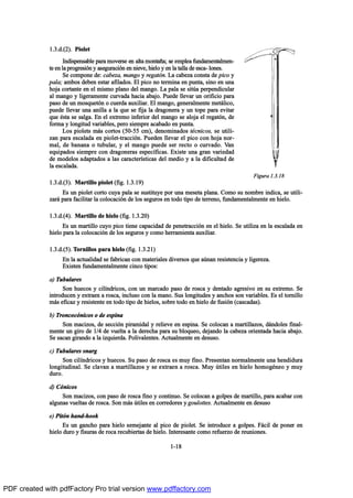 ïòíò¼òøî÷ò Ð·±´»¬
×²¼·-°»²-¿¾´» °¿®¿ ³±ª»®-» »² ¿´¬¿ ³±²¬¿Š¿å -» »³°´»¿ º«²¼¿³»²¬¿´³»²ó
¬» »² ´¿ °®±¹®»-·‰² § ¿-»¹«®¿½·‰² »² ²·»ª»ô ¸·»´± § »² ´¿ ¬¿´´¿ ¼» »-½¿ó ´±²»-ò
Í» ½±³°±²» ¼»æ ½¿¾»¦¿ô ³¿²¹± § ®»¹¿¬‰²ò Ô¿ ½¿¾»¦¿ ½±²-¬¿ ¼» °·½± §
°¿´¿å ¿³¾±- ¼»¾»² »-¬¿® ¿º·´¿¼±-ò Û´ °·½± ²± ¬»®³·²¿ »² °«²¬¿ô -·²± »² «²¿
¸±¶¿ ½±®¬¿²¬» »² »´ ³·-³± °´¿²± ¼»´ ³¿²¹±ò Ô¿ °¿´¿ -» -·¬„¿ °»®°»²¼·½«´¿®
¿´ ³¿²¹± § ´·¹»®¿³»²¬» ½«®ª¿¼¿ ¸¿½·¿ ¿¾¿¶±ò Ð«»¼» ´´»ª¿® «² ±®·º·½·± °¿®¿
°¿-± ¼» «² ³±-¯«»¬‰² ± ½«»®¼¿ ¿«¨·´·¿®ò Û´ ³¿²¹±ô ¹»²»®¿´³»²¬» ³»¬™´·½±ô
°«»¼» ´´»ª¿® «²¿ ¿²·´´¿ ¿ ´¿ ¯«» -» º·¶¿ ´¿ ¼®¿¹±²»®¿ § «² ¬±°» °¿®¿ »ª·¬¿®
¯«» ’-¬¿ -» -¿´¹¿ò Û² »´ »¨¬®»³± ·²º»®·±® ¼»´ ³¿²¹± -» ¿´±¶¿ »´ ®»¹¿¬‰²ô ¼»
º±®³¿ § ´±²¹·¬«¼ ª¿®·¿¾´»-ô °»®± -·»³°®» ¿½¿¾¿¼± »² °«²¬¿ò
Ô±- °·±´»¬- ³™- ½±®¬±- øëðóëë ½³÷ô ¼»²±³·²¿¼±- ¬’½²·½±-ô -» «¬·´·ó
¦¿² °¿®¿ »-½¿´¿¼¿ »² °·±´»¬ó¬®¿½½·‰²ò Ð«»¼»² ´´»ª¿® »´ °·½± ½±² ¸±¶¿ ²±®ó
³¿´ô ¼» ¾¿²¿²¿ ± ¬«¾«´¿®ô § »´ ³¿²¹± °«»¼» -»® ®»½¬± ± ½«®ª¿¼±ò Ê¿²
»¯«·°¿¼±- -·»³°®» ½±² ¼®¿¹±²»®¿- »-°»½Žº·½¿-ò Û¨·-¬» «²¿ ¹®¿² ª¿®·»¼¿¼
¼» ³±¼»´±- ¿¼¿°¬¿¼±- ¿ ´¿- ½¿®¿½¬»®Ž-¬·½¿- ¼»´ ³»¼·± § ¿ ´¿ ¼·º·½«´¬¿¼ ¼»
´¿ »-½¿´¿¼¿ò
ïòíò¼òøí÷ò Ó¿®¬·´´± °·±´»¬ øº·¹ò ïòíòïç÷
Û- «² °·±´»¬ ½±®¬± ½«§¿ °¿´¿ -» -«-¬·¬«§» °±® «²¿ ³»-»¬¿ °´¿²¿ò Ý±³± -« ²±³¾®» ·²¼·½¿ô -» «¬·´·ó
¦¿®™ °¿®¿ º¿½·´·¬¿® ´¿ ½±´±½¿½·‰² ¼» ´±- -»¹«®±- »² ¬±¼± ¬·°± ¼» ¬»®®»²±ô º«²¼¿³»²¬¿´³»²¬» »² ¸·»´±ò
ïòíò¼òøì÷ò Ó¿®¬·´´± ¼» ¸·»´± øº·¹ò ïòíòîð÷
Û- «² ³¿®¬·´´± ½«§± °·½± ¬·»²» ½¿°¿½·¼¿¼ ¼» °»²»¬®¿½½·‰² »² »´ ¸·»´±ò Í» «¬·´·¦¿ »² ´¿ »-½¿´¿¼¿ »²
¸·»´± °¿®¿ ´¿ ½±´±½¿½·‰² ¼» ´±- -»¹«®±- § ½±³± ¸»®®¿³·»²¬¿ ¿«¨·´·¿®ò
ïòíò¼òøë÷ò Ì±®²·´´±- °¿®¿ ¸·»´± øº·¹ò ïòíòîï÷
Û² ´¿ ¿½¬«¿´·¼¿¼ -» º¿¾®·½¿² ½±² ³¿¬»®·¿´»- ¼·ª»®-±- ¯«» ¿„²¿² ®»-·-¬»²½·¿ § ´·¹»®»¦¿ò
Û¨·-¬»² º«²¼¿³»²¬¿´³»²¬» ½·²½± ¬·°±-æ
¿÷ Ì«¾«´¿®»-
Í±² ¸«»½±- § ½·´Ž²¼®·½±-ô ½±² «² ³¿®½¿¼± °¿-± ¼» ®±-½¿ § ¼»²¬¿¼± ¿¹®»-·ª± »² -« »¨¬®»³±ò Í»
·²¬®±¼«½»² § »¨¬®¿»² ¿ ®±-½¿ô ·²½´«-± ½±² ´¿ ³¿²±ò Í«- ´±²¹·¬«¼»- § ¿²½¸±- -±² ª¿®·¿¾´»-ò Û- »´ ¬±®²·´´±
³™- »º·½¿¦ § ®»-·-¬»²¬» »² ¬±¼± ¬·°± ¼» ¸·»´±-ô -±¾®» ¬±¼± »² ¸·»´± ¼» º«-·‰² ø½¿-½¿¼¿-÷ò
¾÷ Ì®±²½±½‰²·½±- ± ¼» »-°·²¿
Í±² ³¿½·¦±-ô ¼» -»½½·‰² °·®¿³·¼¿´ § ®»´·»ª» »² »-°·²¿ò Í» ½±´±½¿² ¿ ³¿®¬·´´¿¦±-ô ¼™²¼±´»- º·²¿´ó
³»²¬» «² ¹·®± ¼» ïñì ¼» ª«»´¬¿ ¿ ´¿ ¼»®»½¸¿ °¿®¿ -« ¾´±¯«»±ô ¼»¶¿²¼± ´¿ ½¿¾»¦¿ ±®·»²¬¿¼¿ ¸¿½·¿ ¿¾¿¶±ò
Í» -¿½¿² ¹·®¿²¼± ¿ ´¿ ·¦¯«·»®¼¿ò Ð±´·ª¿´»²¬»-ò ß½¬«¿´³»²¬» »² ¼»-«-±ò
½÷ Ì«¾«´¿®»- -²¿®¹
Í±² ½·´Ž²¼®·½±- § ¸«»½±-ò Í« °¿-± ¼» ®±-½¿ »- ³«§ º·²±ò Ð®»-»²¬¿² ²±®³¿´³»²¬» «²¿ ¸»²¼·¼«®¿
´±²¹·¬«¼·²¿´ò Í» ½´¿ª¿² ¿ ³¿®¬·´´¿¦±- § -» »¨¬®¿»² ¿ ®±-½¿ò Ó«§ „¬·´»- »² ¸·»´± ¸±³±¹’²»± § ³«§
¼«®±ò
¼÷ Ý‰²·½±-
Í±² ³¿½·¦±-ô ½±² °¿-± ¼» ®±-½¿ º·²± § ½±²¬·²«±ò Í» ½±´±½¿² ¿ ¹±´°»- ¼» ³¿®¬·´´±ô °¿®¿ ¿½¿¾¿® ½±²
¿´¹«²¿- ª«»´¬¿- ¼» ®±-½¿ò Í±² ³™- „¬·´»- »² ½±®®»¼±®»- § ¹±«´±¬¬»-ò ß½¬«¿´³»²¬» »² ¼»-«-±
»÷ Ð·¬‰² ¸¿²¼ó¸±±µ
Û- «² ¹¿²½¸± °¿®¿ ¸·»´± -»³»¶¿²¬» ¿´ °·½± ¼» °·±´»¬ò Í» ·²¬®±¼«½» ¿ ¹±´°»-ò Ú™½·´ ¼» °±²»® »²
¸·»´± ¼«®± § º·-«®¿- ¼» ®±½¿ ®»½«¾·»®¬¿- ¼» ¸·»´±ò ×²¬»®»-¿²¬» ½±³± ®»º«»®¦± ¼» ®»«²·±²»-ò
ïóïè
Ú·¹«®¿ ïòíòïè
PDF created with pdfFactory Pro trial version www.pdffactory.com
 