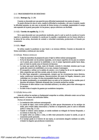 îòïòºò ÐÎÑÝÛÜ×Ó×ÛÒÌÑÍ ÜÛ ÜÛÍÝÛÒÍÑ
îòïòºòøï÷ò Ü»-¬®»°» øº·¹ò îòïòîð÷
Ý±²-·-¬» »² ¼»-½»²¼»® °±® «²¿ °¿®»¼ ¼» °±½¿ ¼·º·½«´¬¿¼ ³¿²¬»²·»²¼± ¬®»- °«²¬±- ¼» ¿°±§±ò
Í» °«»¼» »º»½¬«¿® ¼» ½¿®¿ ¿´ ª¿½Ž±ô ½«¿²¼± ´¿ ¼·º·½«´¬¿¼ »- ³±¼»®¿¼¿ô ± ¼» ½¿®¿ ¿ ´¿ °¿®»¼ô ½«¿²¼±
´¿ ¼·º·½«´¬¿¼ ¿«³»²¬¿å »² »-¬» ½¿-± -» °®±½»¼» ¼» º±®³¿ ·²ª»®-¿ ¿ ´¿ »-½¿´¿¼¿ô ³¿²¬»²·»²¼± »´ ½«»®°±
³™- -»°¿®¿¼± ¼» ´¿ °¿®»¼ô °¿®¿ °±¼»® ª»® ´¿- °®»-¿- § ¿°±§±- ·²º»®·±®»- ½±² º¿½·´·¼¿¼ò
îòïòºòøî÷ò Ý«»®¼¿ ¿ ´¿ »-°¿´¼¿ øº·¹ò îòïòîï÷
Í·®ª» °¿®¿ ¼»-½»²¼»® °±® «²¿ °»²¼·»²¬» ³±¼»®¿¼¿ô °¿®¿ ´± ½«¿´ -» ¿²½´¿ ´¿ ½«»®¼¿ »² ´¿ °¿®¬»
-«°»®·±® §ô °¿-™²¼±-» »´ »-½¿´¿¼±® ´¿ ½«»®¼¿ °±® ´¿ »-°¿´¼¿ § -«¶»¬™²¼±´¿ ½±² ´±- ¾®¿¦±- ¿¾·»®¬±- ¿
´¿ ¿´¬«®¿ ¼» ´¿- ¿¨·´¿-ô ¼»-½·»²¼» ¼» ½±-¬¿¼± ¿ ª»´±½·¼¿¼ ½±²¬®±´¿¼¿ô °®±¼«½·»²¼± »´ º®»²¿¼± °±®
®±¦¿³·»²¬±ò
îòïòºòøí÷ò Î™°»´
Í» «¬·´·¦¿ ½«¿²¼± ´¿ °»²¼·»²¬» »- ³«§ º«»®¬» ± »² ¬»®®»²±- ¼·ºŽ½·´»-ò Ý±²-·-¬» »² ¼»-½»²¼»® ¼»
º±®³¿ ½±²¬®±´¿¼¿ § ½±²¬·²«¿ °±® «²¿ ½«»®¼¿ò
îòïòºòøí÷òø¿÷ò ÒÑÎÓßÍ ÙÛÒÛÎßÔÛÍ
O Ì±¼¿- ´¿- ³¿²·±¾®¿- ¼» °®»°¿®¿½·‰² °¿®¿ »´ ®™°»´ -» ¼»¾»² ®»¿´·¦¿® ¿«¬±¿-»¹«®¿¼±ò
O Í» ¸¿ ¼» ¼»-½»²¼»® ½±² ´¿- °·»®²¿- -»°¿®¿¼¿-ô ½±² ´¿ ³¿§±® -«°»®º·½·» ¼» ´±- °·»- »² ½±²¬¿½¬±
½±² ´¿ °¿®»¼ô °¿®¿ ½±²-»®ª¿® ´¿ »-¬¿¾·´·¼¿¼ô § ½±² »´ ½«»®°± ´·¹»®¿³»²¬» ¹·®¿¼± ¸¿½·¿ ¿¾¿¶±ô
°¿®¿ ª»® ¬¿²¬± ´¿ ½«»®¼¿ ½±³± »´ ·¬·²»®¿®·± ¼» ¼»-½»²-±ò
O Ô¿ ³¿²± ¯«» ¯«»¼¿ ³™- ¾¿¶¿ô ³¿²± ¼» º®»²¿¼±ô ½±²¬®±´¿ ´¿ ª»´±½·¼¿¼ô ³·»²¬®¿- ¯«» ´¿ ¯«»
¯«»¼¿ ¿´¬¿ ½±²-»®ª¿ ´¿ »-¬¿¾·´·¼¿¼ §ô »² -« ½¿-±ô ³¿²»¶¿ »´ ¿«¬±-»¹«®±ò
O Û´ ³±-¯«»¬‰² ¿ «¬·´·¦¿® »² ´¿ ¿¬¿¼«®¿ ¼» ¿-·»²¬± ± »² »´ ¿¬¿´¿¶» ¸¿ ¼» -»® ¼» -»¹«®·¼¿¼ § -»
¼»¾» ½±³°®±¾¿® ¯«» »-¬™ ¾·»² ½»®®¿¼±ô ¿²¬»- ¼» ·²·½·¿® »´ ¼»-½»²-±ò
O Í» ¼»¾» ¾¿¶¿® ¿-»¹«®¿¼± ± ¿«¬±¿-»¹«®¿¼±ô -·»³°®» ¯«» ´¿- ½·®½«²-¬¿²½·¿- ø°±½¿ ¼»-¬®»¦¿ô
³¿´¿- ½±²¼·½·±²»- ³»¬»±®±´‰¹·½¿-ô ¼»-½±²±½·³·»²¬± ¼»´ °«²¬± ¼» ´´»¹¿¼¿ô ½¿²-¿²½·±ô °±½¿
ª·-·¾·´·¼¿¼ô »¬½ò÷ ´± »¨·¶¿²ò Û- ³«§ ®»½±³»²¼¿¾´» ¸¿½»®´± -·»³°®»ò
O Û² ®™°»´»- »²½¿¼»²¿¼±-ô »- ¿½±²-»¶¿¾´» ¸¿½»® «² ²«¼± »² ´±- »¨¬®»³±- ¼» ´¿- ½«»®¼¿- °¿®¿ »´
¼»-½»²-± ¼»´ °®·³»®±ò Ø¿¾·»²¼± ¿´½¿²¦¿¼± ’-¬»ô ´¿ ®»«²·‰² ¿²½´¿®™ ´¿- ½«»®¼¿-ò
O Û´ ¼»-½»²-± -» ¼»¾» ®»¿´·¦¿® ¿ «²¿ ª»´±½·¼¿¼ «²·º±®³» § -·² -¿´¬±-ô °¿®¿ »ª·¬¿® -±¾®»½¿®¹¿- »²
´±- ¿²½´¿¶»-ò
O Í» ¼»¾» »ª·¬¿® »´ »³°´»± ¼» ¹«¿²¬»- °±® »-½¿´¿¼±®»- ·²»¨°»®¬±-ò
îòïòºòøí÷òø¾÷ò ×ÒÍÌßÔßÝ×2Ò
ß²¬»- ¼» «¬·´·¦¿® ´±- ¿²½´¿¶»- »- º«²¼¿³»²¬¿´ ½±³°®±¾¿® -« -±´·¼»¦ô ¼»¾·»²¼± ½±²¬¿® ½±² «² ¾«»²
¿²½´¿¶» ²¿¬«®¿´ ±ô ¿´ ³»²±-ô ¼±- ¿®¬·º·½·¿´»- º·¿¾´»-ò
Ò±®³¿- ¼» ·²-¬¿´¿½·‰²æ
O Ô¿ ·²-¬¿´¿½·‰² ¼»¾» ®»¿´·¦¿®-» ¿«¬±¿-»¹«®¿¼±ò
O Ô¿ ½«»®¼¿ ¼» ®™°»´ô ½±³± ²±®³¿ ¹»²»®¿´ô ²± ¼»¾» ¿°±§¿® ¼·®»½¬¿³»²¬» »² ´±- ¿²½´¿¶»- -·²
¿²·´´¿ô °¿®¿ »ª·¬¿®´» ¼¿Š±- ·²²»½»-¿®·±- § º¿½·´·¬¿® -« ®»½«°»®¿½·‰²ô °¿®¿ ´± ½«¿´ -» «¬·´·¦¿®™²
¿²·´´±- ± ½·²¬¿- øº·¹ò îòïòîî÷ò
O Ý«¿²¼± -» «¬·´·½»² ª¿®·±- ¿²½´¿¶»-ô -» «²·®™² ³»¼·¿²¬» «² ¬®·™²¹«´± ¼» º«»®¦¿- ¾´±¯«»¿¼±ô ±
«² -·-¬»³¿ »² ´Ž²»¿ øº·¹ò îòïòîí÷ò
O ß´ ®¿°»´¿® -±¾®» «² ½±®¼·²± ± ½·²¬¿ô -» ¼»¾» ¬»²»® °®»½¿«½·‰² ¿´ °¿-¿® ´¿ ½«»®¼¿ô §¿ ¯«» »´
®±¦¿³·»²¬± °«»¼» ¯«»³¿®´¿ò
O Í· »´ ¿²½´¿¶» ¯«»¼¿ »² »´ ·²¬»®·±® ¼» «²¿ ®»°·-¿ô »- ½±²ª»²·»²¬» ¿´¿®¹¿®´± ³»¼·¿²¬» «² ¿²·´´±ô
»ª·¬¿²¼± ´±- ™²¹«´±- ¯«» °®±¼«¦½¿² ®±¦¿³·»²¬±-ò
îóè
PDF created with pdfFactory Pro trial version www.pdffactory.com
 