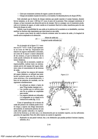 O Ý¿´±® °±® ®±¦¿³·»²¬± ø-·-¬»³¿ ¼» -»¹«®± § °«²¬± ¼» ®»»²ªŽ±÷ò
O Ý¸±¯«» ø¿´ »-½¿´¿¼±® ¿´ °«²¬± ¼» ®»»²ªŽ± § ¿ ´¿ ®»«²·‰²÷ò Í» ¼»²±³·²¿ º«»®¦¿ ¼» ½¸±¯«» øÚÝØò÷ò
Û-¬™ ½¿´½«´¿¼± ¯«» ´¿ º«»®¦¿ ¼» ½¸±¯«» ³™¨·³¿ ¯«» °«»¼» -±°±®¬¿® »´ ½«»®°± ¸«³¿²±ô ¼«®¿²¬»
¾®»ª»- ·²-¬¿²¬»-ô »- ¼» «²±- ïòîðð µ° øïë ª»½»- »´ °»-± ¼» ´¿ °»®-±²¿÷ò Ð¿®¿ ½±²-»¹«·® ³·²·³·¦¿® »´
½¸±¯«»ô -» ¸¿½» ²»½»-¿®·¿ «²¿ ¿¾-±®½·‰² °®»ª·¿ ¼» »²»®¹Ž¿ò Û-¬± -» ½±²-·¹«» ½±² »´ ®±¦¿³·»²¬± °®±¼«ó
½·¼± »² »´ -·-¬»³¿ ¼» -»¹«®±ô ¿´ ½»¼»® ½«»®¼¿ »² »´ ³±³»²¬± º·²¿´ ¼» ´¿ ½¿Ž¼¿ô ¬®¿²-º±®³¿ °¿®¬» ¼» »-¬¿
º«»®¦¿ ¼» ½¸±¯«» »² ½¿´±®ò
Ü»¾·¼± ¿ ¯«» ´¿ °±-·¾·´·¼¿¼ ¼» «²¿ ½¿Ž¼¿ »² ´¿ °®™½¬·½¿ ¼» ´¿ »-½¿´¿¼¿ ²± »- ¼»-¼»Š¿¾´»ô ½±²ª·»²»
¿²¿´·¦¿® ´±- º¿½¬±®»- ³™- ·³°±®¬¿²¬»- ¯«» ·²¬»®ª·»²»² »² «²¿ ½¿Ž¼¿ò
Í» ½±²±½» ½±³± º¿½¬±® ¼» ½¿Ž¼¿ ´¿ ®»´¿½·‰² »¨·-¬»²¬» »²¬®» ´±- ³»¬®±- ¼» ½¿Ž¼¿ § ´¿ ´±²¹·¬«¼ ¼»
½«»®¼¿ ¿½¬·ª¿ »³°´»¿¼¿ »² ´¿ ¼»¬»²½·‰²æ
Û² »´ »¶»³°´± ¼» ´¿ º·¹«®¿ îòîòï ¬»²»ó
³±- «² ÚÝ ã êñïí ã ðôìêô ´± ¯«» ®»°®»-»²ó
¬¿ «² ¬·®‰² ¼» ìðð µ°ò Ü»°»²¼»®™ ¼»´
²„³»®± ¼» -»¹«®±- ·²¬»®³»¼·±- ½±´±½¿¼±-ô
¿-Ž ½±³± ¼» ´¿ ³¿§±® ± ³»²±® ¿´·²»¿½·‰²
¼» ´±- ³·-³±-ô »´ ¯«» ´¿ ¼»¬»²½·‰² ¼» ´¿
½¿Ž¼¿ °«»¼¿ ®»¿´·¦¿®-» ¼» ³¿²»®¿ ³™- ±
³»²±- ¼·²™³·½¿ò
Ð±® ¬±¼± »´´± »- ²»½»-¿®·±ô ½«¿²¼± ²±
·³°®»-½·²¼·¾´»ô ®»¿´·¦¿® ¬¿²¬± «² »²¬®»²¿ó
³·»²¬± °®»ª·± ¼»´ ³¿²»¶± ¼»´ -»¹«®± ¼·²™ó
³·½± ½±³± »´ ½±²±½·³·»²¬± ¼» ´¿- ¬’½²·½¿-
¼» ½¿Ž¼¿ò
Ð¿®¿ ®»¿´·¦¿® ´±- »²-¿§±- ¼»´ ³¿²»¶±
¼»´ -»¹«®± ¼·²™³·½±ô -» «¬·´·¦¿®™ «²¿ ·²-¬¿ó
´¿½·‰² »¨½´«-·ª¿ °¿®¿ »-¬» º·²ô »² ¿´¹«²¿
¦±²¿ °®‰¨·³¿ ¿ ´±- ¿½«¿®¬»´¿³·»²¬±-ô ±
¾·»² »² ´¿- °¿´»-¬®¿- ¼» »-½¿´¿¼¿ô ½±² ´¿-
-·¹«·»²¬»- ½±²-·¼»®¿½·±²»-æ
O Í» «¬·´·¦¿®™ «² ±¾¶»¬± ± ´¿-¬®» ¼»
«²±- éð µ¹ ø®«»¼¿-ô ³¿²·¯«Žô »¬½ò÷ò
O Ô¿- ½«»®¼¿- ¯«» -» «¬·´·½»² °¿®¿
»-¬» º·² ²± °±¼®™² -»® »³°´»¿¼¿-
°¿®¿ »-½¿´¿®ò
O Ô±- -»¹«®±- ¼»¾»®™² -»® ®»º±®¦¿¼±-
§ »´ ¿-»¹«®¿¼±® ²± -» -·¬«¿®™ »² ´¿
ª»®¬·½¿´ ¼» ´¿ ½¿Ž¼¿ øº·¹ò îòîòî÷ò
Ý±³± »´ ¿°®»²¼·¦¿¶» ¼» ´¿ ¬’½²·½¿ ¼»
½¿Ž¼¿ ¼»´ °®·³»®± ¼» ½±®¼¿¼¿ °«»¼» ®»ª»-ó
¬·® ®·»-¹± § -«°±²» «²¿ º¿¬·¹¿ ·²²»½»-¿®·¿
¼»´ ³¿¬»®·¿´ô ´¿ ®»¿´·¦¿½·‰² °®™½¬·½¿ ¼» «²¿
½¿Ž¼¿ ¼»¾» ¯«»¼¿® ®»¼«½·¼¿ ¿ ´¿ »¨°´·½¿ó
½·‰² ¼» ´¿- ¬’½²·½¿- §ô »² ¬±¼± ½¿-±ô ¿ -« ¼»³±-¬®¿½·‰² °±® «² »-½¿´¿¼±® »¨°»®¬±ô ½±² ´¿- -«º·½·»²¬»-
¹¿®¿²¬Ž¿- ¼» -»¹«®·¼¿¼ò Ð¿®¿ »´´± ¼»¾» ¬»²»®-» »² ½«»²¬¿ ´± -·¹«·»²¬»æ
O Î»¿´·¦¿®´± »² «²¿ °¿®»¼ ª»®¬·½¿´ô ´·-¿ § -·² ±¾-¬™½«´±- ¯«» °«»¼¿² °®±¼«½·® ´»-·±²»- ø®»°·-¿-ô
-¿´·»²¬»-ô »¬½ò÷ò
îóïì
ÚÝ ã
ß´¬«®¿ ¼» ½¿Ž¼¿ ø³÷
Ô±²¹·¬«¼ ½«»®¼¿ «¬·´·¦¿¼¿ ø³÷
Ú·¹«®¿ îòîòï
Ú·¹«®¿ îòîòî
PDF created with pdfFactory Pro trial version www.pdffactory.com
 