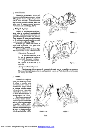 ¿÷ Ü» °«²¬± „²·½±
Ý«¿²¼± «² ¿²½´¿¶» »- °±® -Ž -±´± -«º·ó
½·»²¬»³»²¬» º·¿¾´»ô ¹»²»®¿´³»²¬» ²¿¬«®¿´
ø™®¾±´ô °«»²¬» ¼» ®±½¿ô ¾´±¯«»ô »¬½ò÷ô -» ®±¼»¿
½±² «² ¿²·´´± ¿«¨·´·¿® ± »¨½»°½·±²¿´³»²¬»
½±² ´¿ °®±°·¿ ½«»®¼¿ ¼» ½±®¼¿¼¿ò Í±¾®» »-¬»
„²·½± °«²¬± ¼» -»¹«®± -» ³±²¬¿ ´¿ ®»«²·‰²ò
Ú®»½«»²¬» »² ¿´¬¿ ³±²¬¿Š¿ øº·¹ò îòîòì÷ò
¾÷ Ì®·™²¹«´± ¼» º«»®¦¿
Ý«¿²¼± ´±- ¿²½´¿¶»- »-¬™² °®‰¨·³±- §
°±® -Ž -±´±-ô ²± ¹¿®¿²¬·¦¿² ´¿ -»¹«®·¼¿¼ ¼» ´¿
®»«²·‰²ô -» ½±´±½¿®™² ¿²½´¿¶»- -«º·½·»²¬»- ± -»
¿°®±ª»½¸¿®™² ´±- §¿ »¨·-¬»²¬»-ô °¿®¿ô -«³¿¼±-
¬±¼±-ô ½±²-»¹«·® «² „²·½± Ð«²¬± Ý»²¬®¿´ -»¹«ó
®±ò Í» «²·®™² ½±² «² ¿²·´´± ¿«¨·´·¿® ± ½±² ´¿
°®±°·¿ ½«»®¼¿ ¼» ½±®¼¿¼¿ øº·¹ò îòîòë÷ò
Û´ ™²¹«´± ¯«» º±®³¿² ´¿- ½«»®¼¿- ¼»
«²·‰² ¼»¾» -»® ·²º»®·±® ¿ êðdô °¿®¿ »ª·¬¿®
-±¾®»½¿®¹¿- »² ´±- ¿²½´¿¶»-ò
Û² ½¿-± ¼» º¿´´± ¼» «²± ¼» ´±- ¿²½´¿¶»-ô
»´ Ð«²¬± Ý»²¬®¿´ ²± -» ¼»¾» -±´¬¿® ¼»´ -·-¬»³¿ò
O Ì®·™²¹«´± ¼» º«»®¦¿ ³‰ª·´ò
Í» ®»¿´·¦¿®™ ½«¿²¼± ´±- ¿²½´¿ó
¶»- -±² ¼» ®»-·-¬»²½·¿- -·³·´¿®»-ô
®»°¿®¬·»²¼± »´ »-º«»®¦± °±® ·¹«¿´ò
Í» ¿¶«-¬¿ ¿«¬±³™¬·½¿³»²¬» ¿
«² ½¿³¾·± ¼» ¼·®»½½·‰² »² ´¿
¬®¿½½·‰²ò
O Ì®·™²¹«´± ¼» º«»®¦¿ ¾´±¯«»¿¼±ò
Ý«¿²¼± »¨·-¬¿ ¼·º»®»²½·¿ »²¬®» ´¿ ®»-·-¬»²½·¿ ¼» ½¿¼¿ «²± ¼» ´±- ¿²½´¿¶»-ô »- ²»½»-¿®·±
¾´±¯«»¿® »´ ¬®·™²¹«´± °¿®¿ »ª·¬¿® «² ¼»-°´¿¦¿³·»²¬± ¾®«-½± ¼»´ Ð«²¬± Ý»²¬®¿´ô °±® -±¾®»½¿®¹¿
¼»´ ¿²½´¿¶» ³™- ¼’¾·´ò
½÷ Û² ´Ž²»¿
Ý«¿²¼± ´±- -»¹«®±-
»-¬™² ³«§ -»°¿®¿¼±- ± «²±
¼» »´´±- »- ³«½¸± ³™-
®»-·-¬»²¬» ¯«» ´±- ¼»³™-ô -»
«²·®™² ½±² ´¿ °®±°·¿ ½«»®¼¿
¼» ½±®¼¿¼¿ô ³»¼·¿²¬» ²«¼±-
¾¿´´»-¬®·²¯«»-ô ¬»²-¿²¼±
»²¬®» ²«¼±- § ®»³¿¬¿²¼± ½±²
«² ²«¼± »² ±½¸± -±¾®» »´
¿²½´¿¶» -«°»®·±® øº·¹ò îòîòê÷ò
Û² »´ ½¿-± »¨½»°½·±²¿´
¼» ¬»²»® ¯«» ³±²¬¿® «²¿ ®»«ó
²·‰² ½±² °«²¬±- ¼» ¿²½´¿¶»
¼’¾·´»-ô -» ½±´±½¿®™² ¬±¼±-
´±- ¿²½´¿¶»- °±-·¾´»-ô «²·’²ó
¼±´±- ¼» ´¿ ³¿²»®¿ ³™- ½±²ó
ª»²·»²¬» ø³»¼·¿²¬» ¬®·™²¹«´±
¼» º«»®¦¿ô »² ´Ž²»¿ ± ½±³¾·²¿ó
½·‰² ¼» ¿³¾¿-÷ øº·¹ò îòîòé÷ò
îóïê
Ú·¹«®¿ îòîòì
Ú·¹«®¿ îòîòë
Ú·¹«®¿ îòîòéÚ·¹«®¿ îòîòê
PDF created with pdfFactory Pro trial version www.pdffactory.com
 