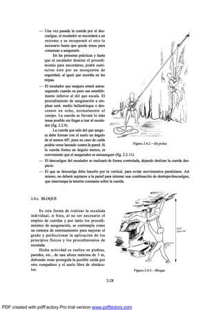 O Ë²¿ ª»¦ °¿-¿¼¿ ´¿ ½«»®¼¿ °±® »´ ¼»-ó
½«»´¹«»ô »´ »-½¿´¿¼±® -» »²½±®¼¿®™ ¿ «²
»¨¬®»³± § -» ®»½«°»®¿®™ »´ ±¬®± ´±
²»½»-¿®·± ¸¿-¬¿ ¯«» ¯«»¼» ¬»²-¿ °¿®¿
½±³»²¦¿® ¿ ¿-»¹«®¿®´»ò
Û² ´¿- °®·³»®¿- °®™½¬·½¿- § ¸¿-¬¿
¯«» »´ »-½¿´¿¼±® ¼±³·²» »´ °®±½»¼·ó
³·»²¬± °¿®¿ »²½±®¼¿®-»ô °±¼®™ -«-¬·ó
¬«·®-» ’-¬» °±® «² ³±-¯«»¬‰² ¼»
-»¹«®·¼¿¼ô ¿´ ·¹«¿´ ¯«» -«½»¼Ž¿ »² ´¿-
¬®»°¿-ò
O Û´ »-½¿´¿¼±® ¯«» ¿-»¹«®¿ »-¬¿®™ ¿«¬±¿ó
-»¹«®¿¼± ½«¿²¼± -« °»-± -»¿ -»²-·¾´»ó
³»²¬» ·²º»®·±® ¿´ ¼»´ ¯«» »-½¿´¿ò Û´
°®±½»¼·³·»²¬± ¼» ¿-»¹«®¿½·‰² ¿ »³ó
°´»¿® -»®™æ ³»¼·± ¾¿´´»-¬®·²¯«» ± ¼»-ó
½»²-±® »² ±½¸±ô ²±®³¿´³»²¬» ¿´
½«»®°±ò Ô¿ ½«»®¼¿ -» ´´»ª¿®™ ´± ³™-
¬»²-¿ °±-·¾´» -·² ´´»¹¿® ¿ ·¦¿® ¿´ »-½¿´¿ó
¼±® øº·¹ò îòîòç÷ò
Ô¿ ½«»®¼¿ ¯«» -¿´» ¼»´ ¯«» ¿-»¹«ó
®¿ ¼»¾» º±®³¿® ½±² »´ -«»´± «² ™²¹«´±
¼» ¿´ ³»²±- êðdô °«»- »² ½¿-± ¼» ½¿Ž¼¿
°±¼®Ž¿ ª»®-» ´¿²¦¿¼± ½±²¬®¿ ´¿ °¿®»¼ò Í·
´¿ ½«»®¼¿ º±®³¿ «² ™²¹«´± ³»²±®ô »-
½±²ª»²·»²¬» ¯«» »´ ¿-»¹«®¿¼±® -» ¿«¬±¿-»¹«®» øº·¹ò îòîòïï÷ò
O Û´ ¼»-½«»´¹«» ¼»´ »-½¿´¿¼±® -» ®»¿´·¦¿®™ ¼» º±®³¿ ½±²¬®±´¿¼¿ô ¼»¶¿²¼± ¼»-´·¦¿® ´¿ ½«»®¼¿ ¼»-ó
°¿½·±ò
O Û´ ¯«» -» ¼»-½«»´¹¿ ¼»¾» ¸¿½»®´± °±® ´¿ ª»®¬·½¿´ô °¿®¿ »ª·¬¿® ³±ª·³·»²¬±- °»²¼«´¿®»-ò ß-Ž
³·-³±ô ²± ¼»¾»®™ -«¶»¬¿®-» ¿ ´¿ °¿®»¼ °¿®¿ ·²¬»²¬¿® «²¿ ½±³¾·²¿½·‰² ¼» ¼»-¬®»°»ñ¼»-½«»´¹«»ô
¯«» ·²¬»®®«³°¿ ´¿ ¬»²-·‰² ½±²-¬¿²¬» -±¾®» ´¿ ½«»®¼¿ò
îòìò½ò ÞÔÑÏËÛ
Û- ±¬®¿ º±®³¿ ¼» ®»¿´·¦¿® ´¿ »-½¿´¿¼¿
·²¼·ª·¼«¿´ô -· ¾·»²ô ¿´ ²± -»® ²»½»-¿®·± »´
»³°´»± ¼» ½«»®¼¿- § °±® ¬¿²¬± ´±- °®±½»¼·ó
³·»²¬±- ¼» ¿-»¹«®¿½·‰²ô -» ½±²¬»³°´¿ ½±³±
«² -·-¬»³¿ ¼» »²¬®»²¿³·»²¬± °¿®¿ ³»¶±®¿® »´
¹®¿¼± § °»®º»½½·±²¿® ´¿ ¿°´·½¿½·‰² ¼» ´±-
°®·²½·°·±- ºŽ-·½±- § ´±- °®±½»¼·³·»²¬±- ¼»
»-½¿´¿¼¿ò
Ü·½¸¿ ¿½¬·ª·¼¿¼ -» ®»¿´·¦¿ »² °·»¼®¿-ô
°¿®»¼»-ô »¬½òô ¼» «²¿ ¿´¬«®¿ ³™¨·³¿ ¼» í ³ô
¼»¾·»²¼± »-¬¿® °®±¬»¹·¼¿ ´¿ °±-·¾´» ½¿Ž¼¿ °±®
±¬®± ½±³°¿Š»®± § »´ -«»´± ´·¾®» ¼» ±¾-¬™½«ó
´±-ò
îóîè
Ú·¹«®¿ îòìòíòOÞ´±¯«»
Ú·¹«®¿ îòìòîòOÛ² °±´»¿
PDF created with pdfFactory Pro trial version www.pdffactory.com
 